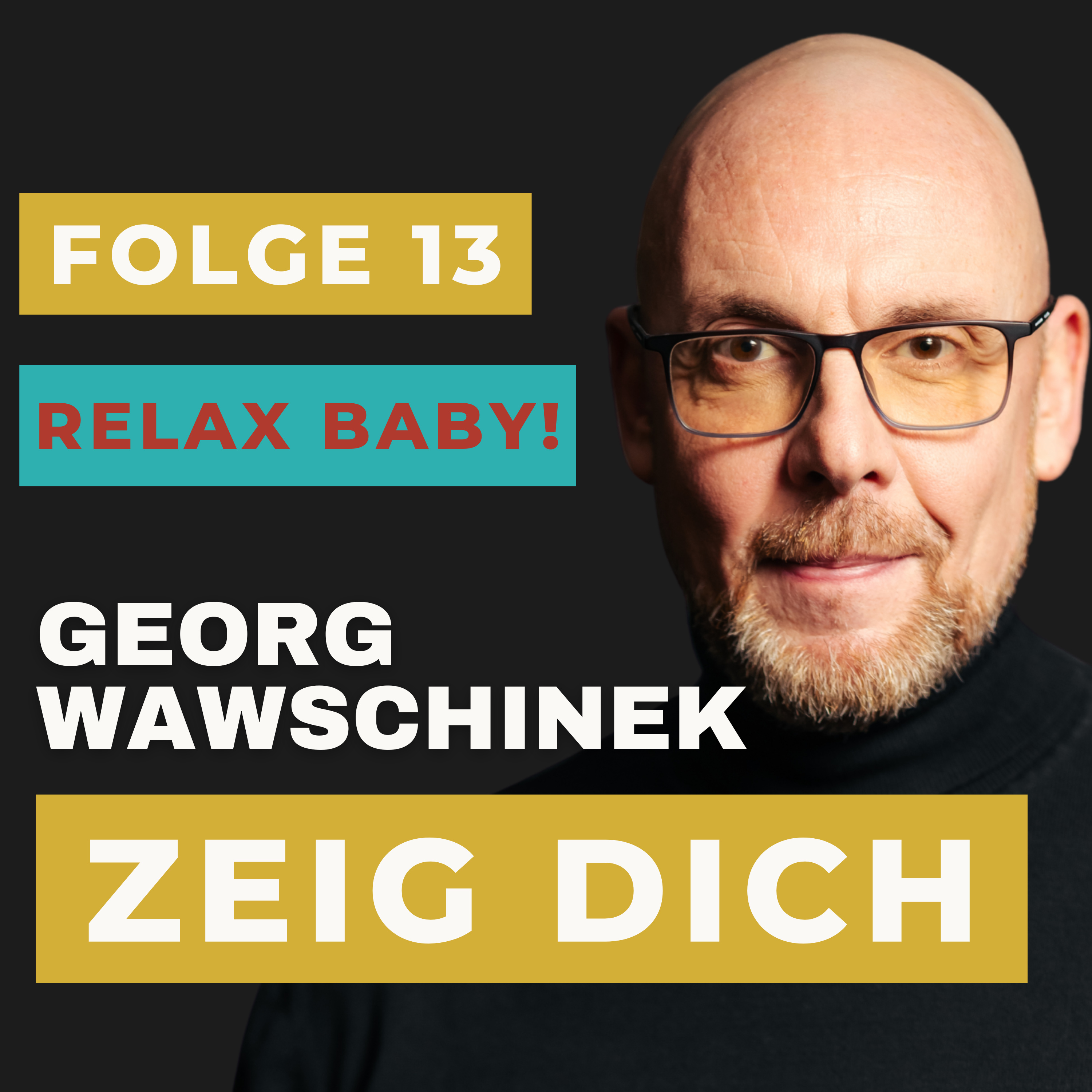 Georg Wawschinek | Zeig Dich