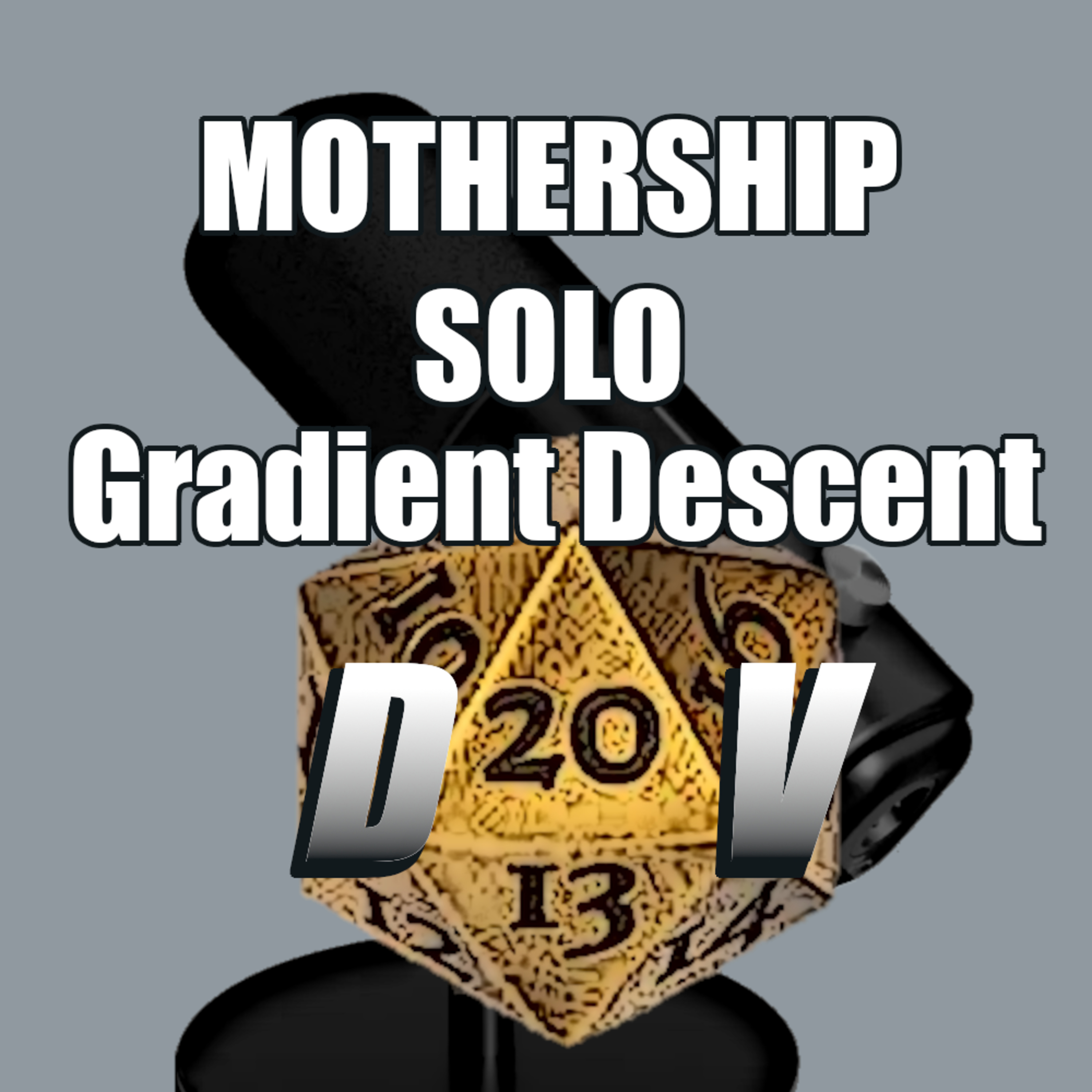 Mothership Gradient Descent Solo Season 2 Episode 13
