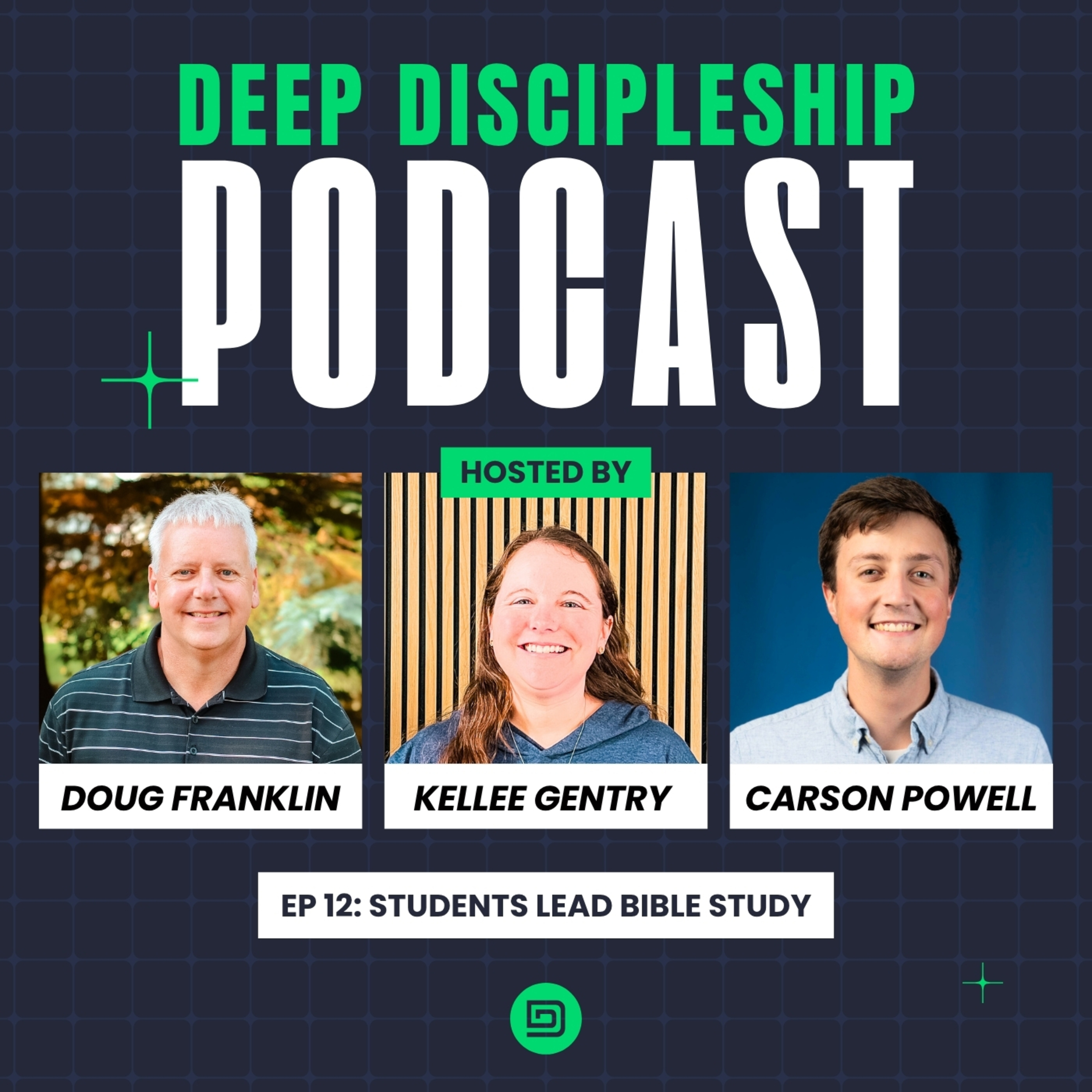 EP 12 | Students Lead Bible Study