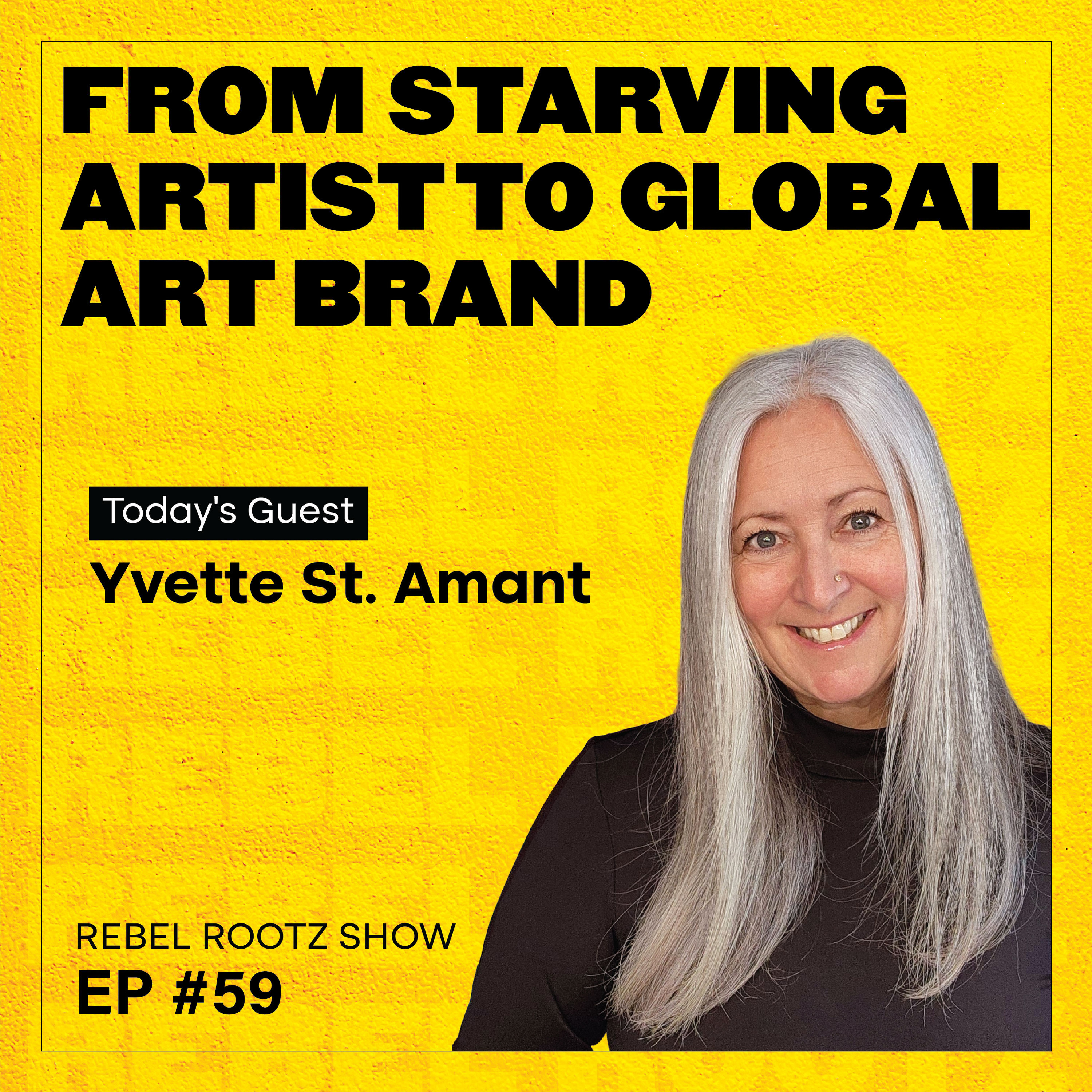From Starving Artist to Global Art Brand w/ Yvette St. Amant (EP #59) episode artwork