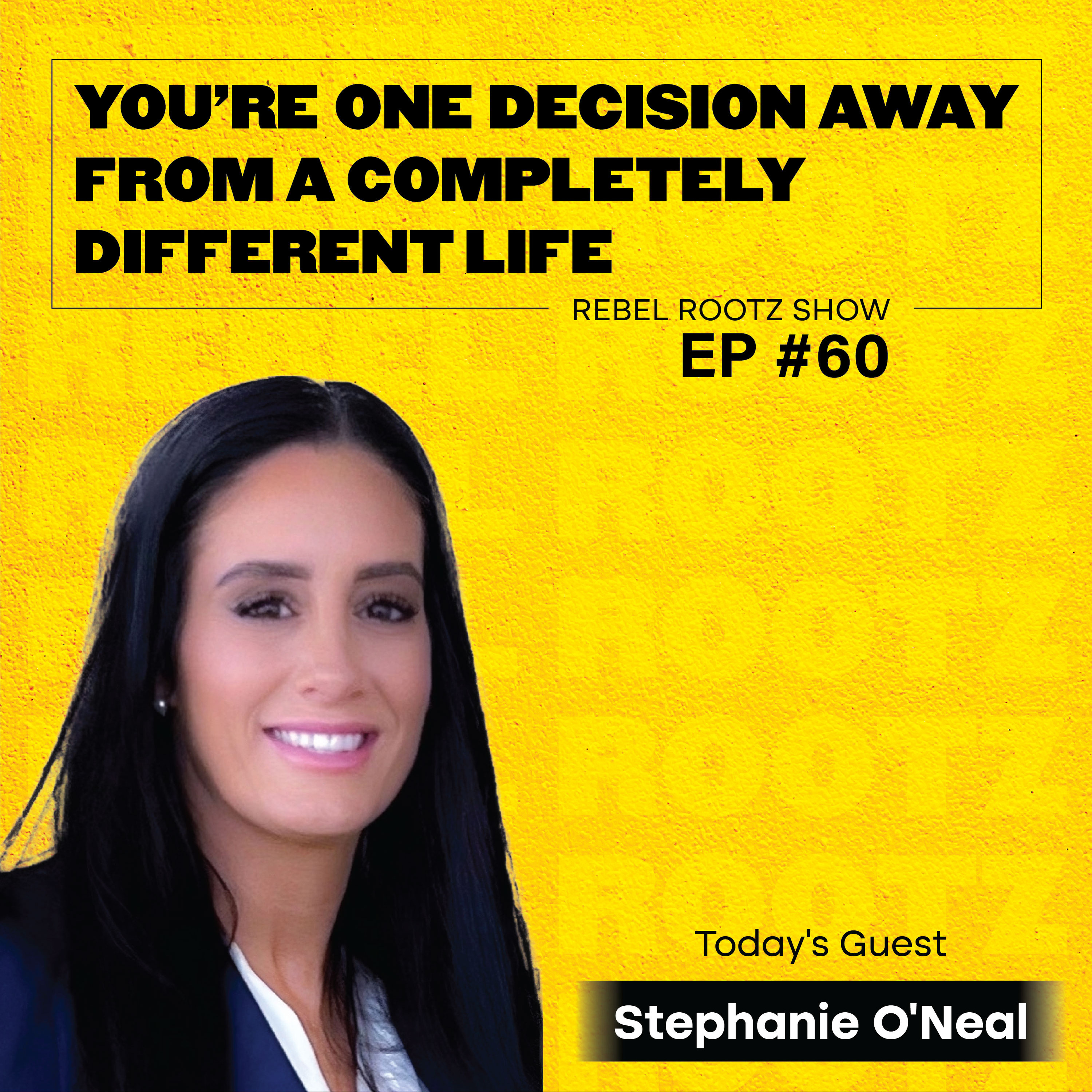 You’re One Decision Away from a Completely Different Life w/ Stephanie O’Neal (EP #60) episode artwork