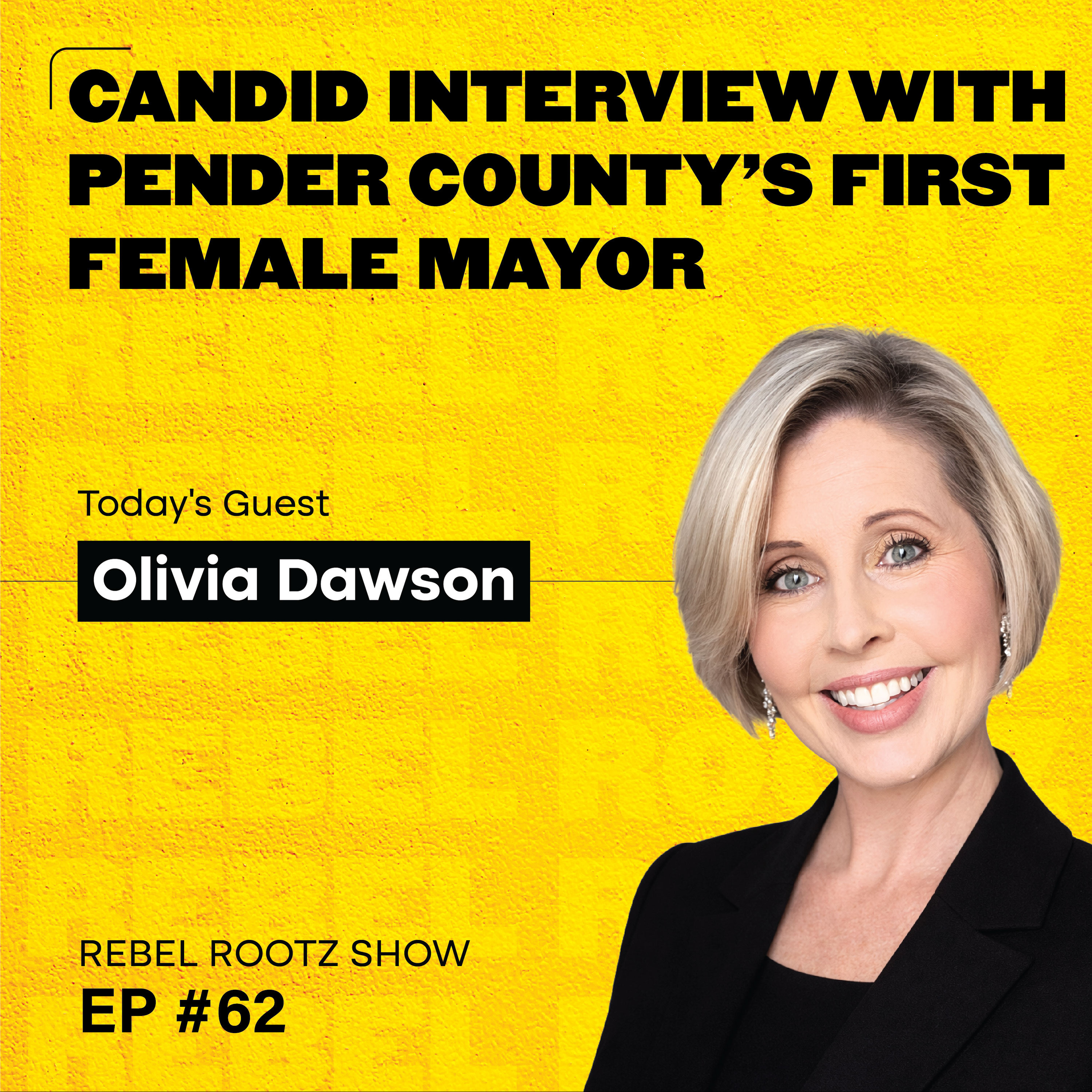 Candid Interview with Pender County’s First Female Mayor w/ Olivia Dawson (EP #62) episode artwork