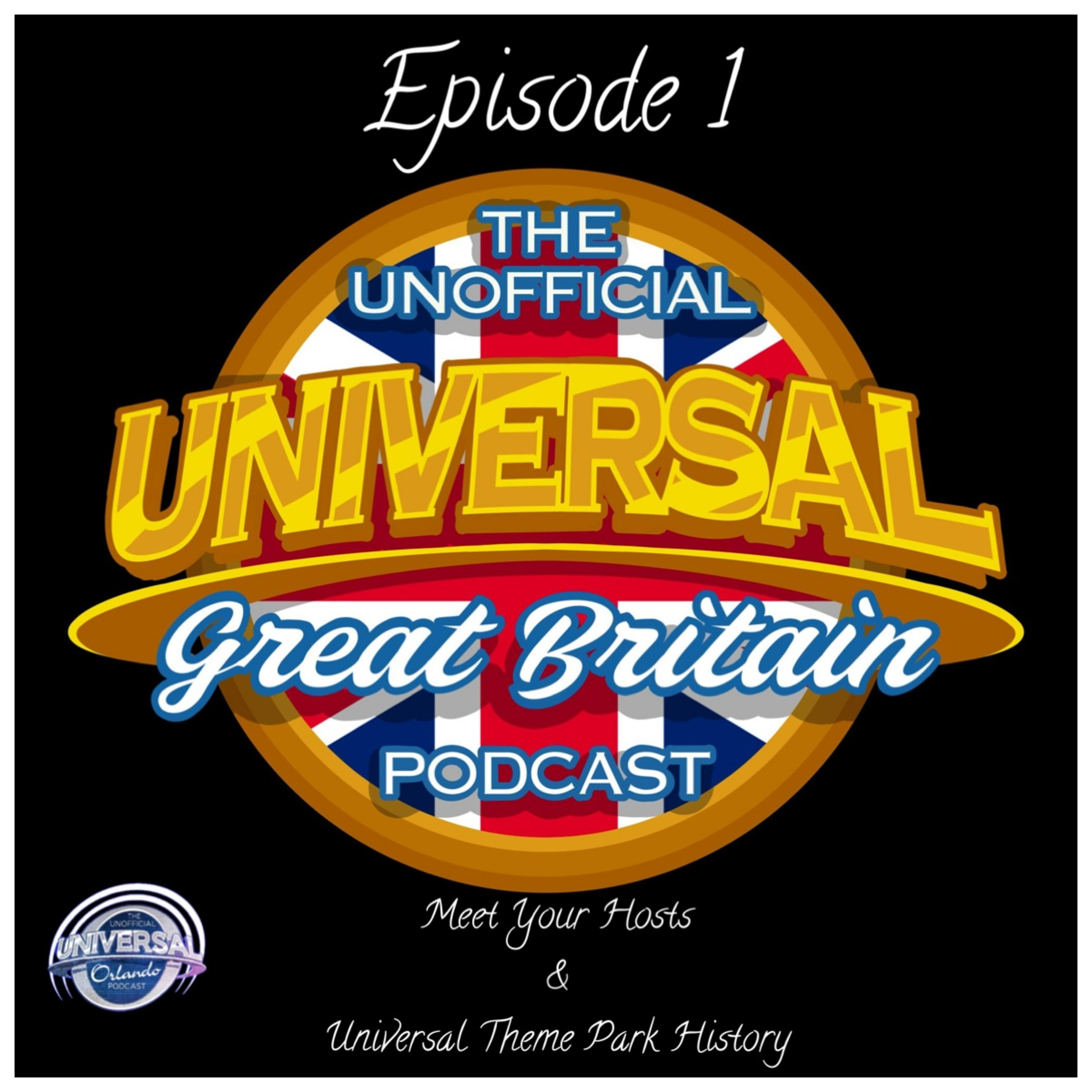 UUGBP #1 - Meet Your Hosts & Universal Theme Park History episode artwork