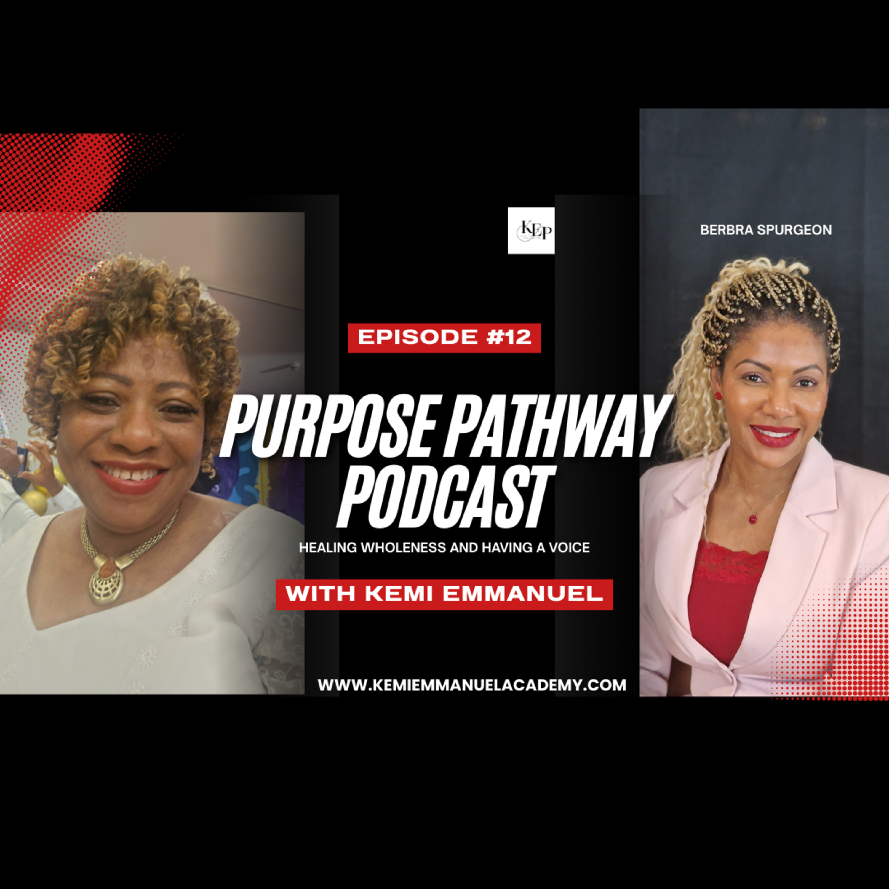 The Purpose Pathway: “Healing, Wholeness and Having a Voice: