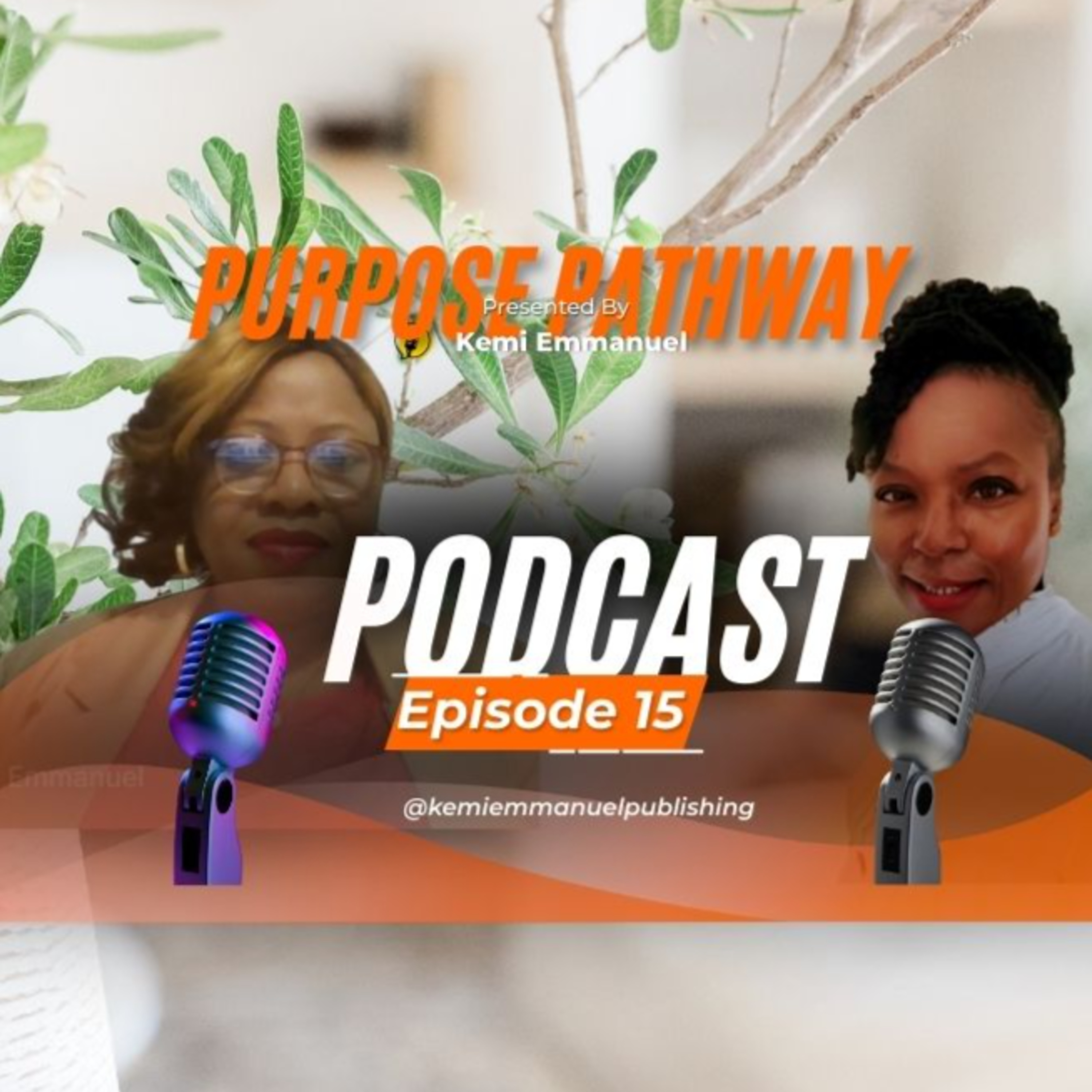 The Purpose Pathway: “Healing, Wholeness and Having a Voice: