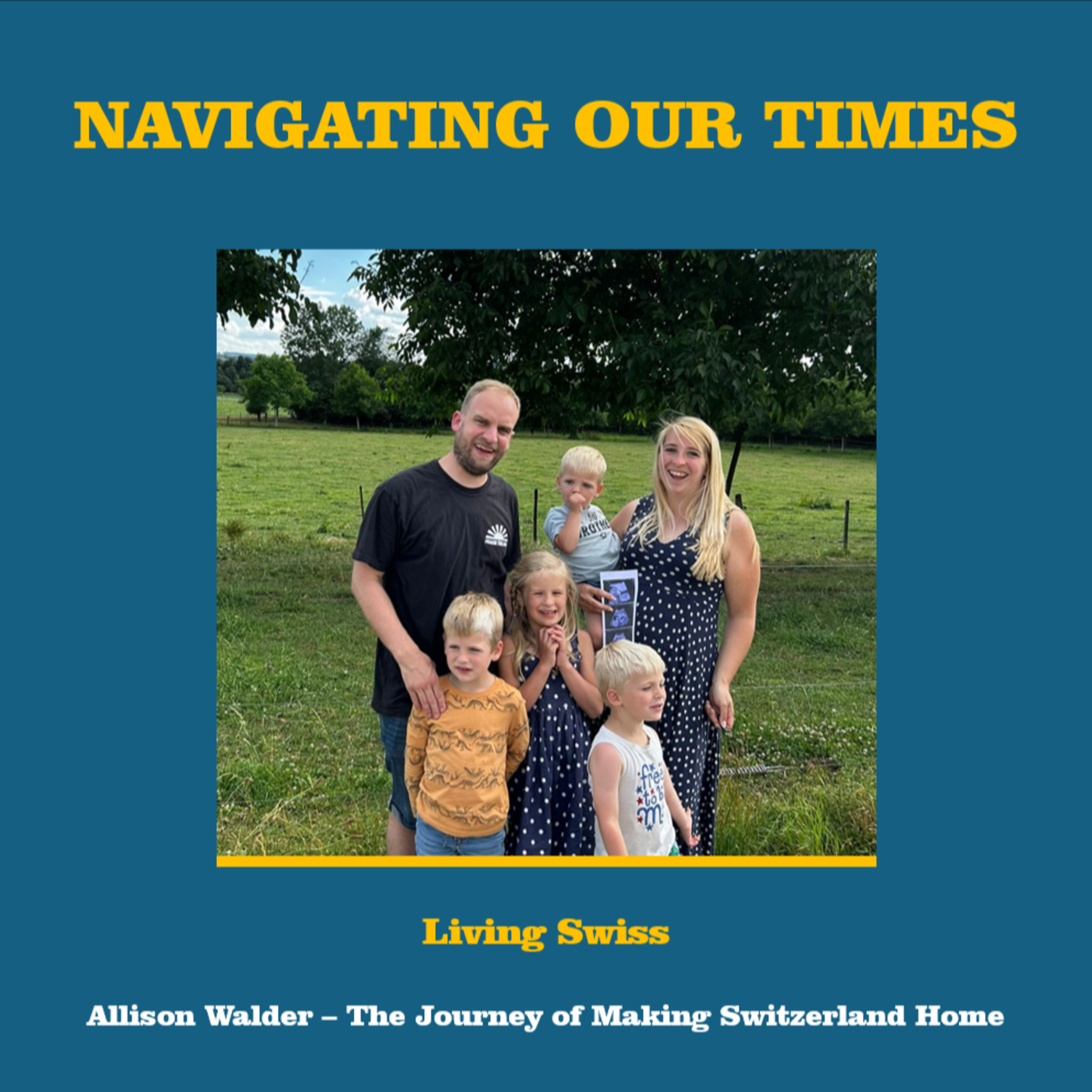 Living Swiss: Allison Walder – The Journey of Making Switzerland Home