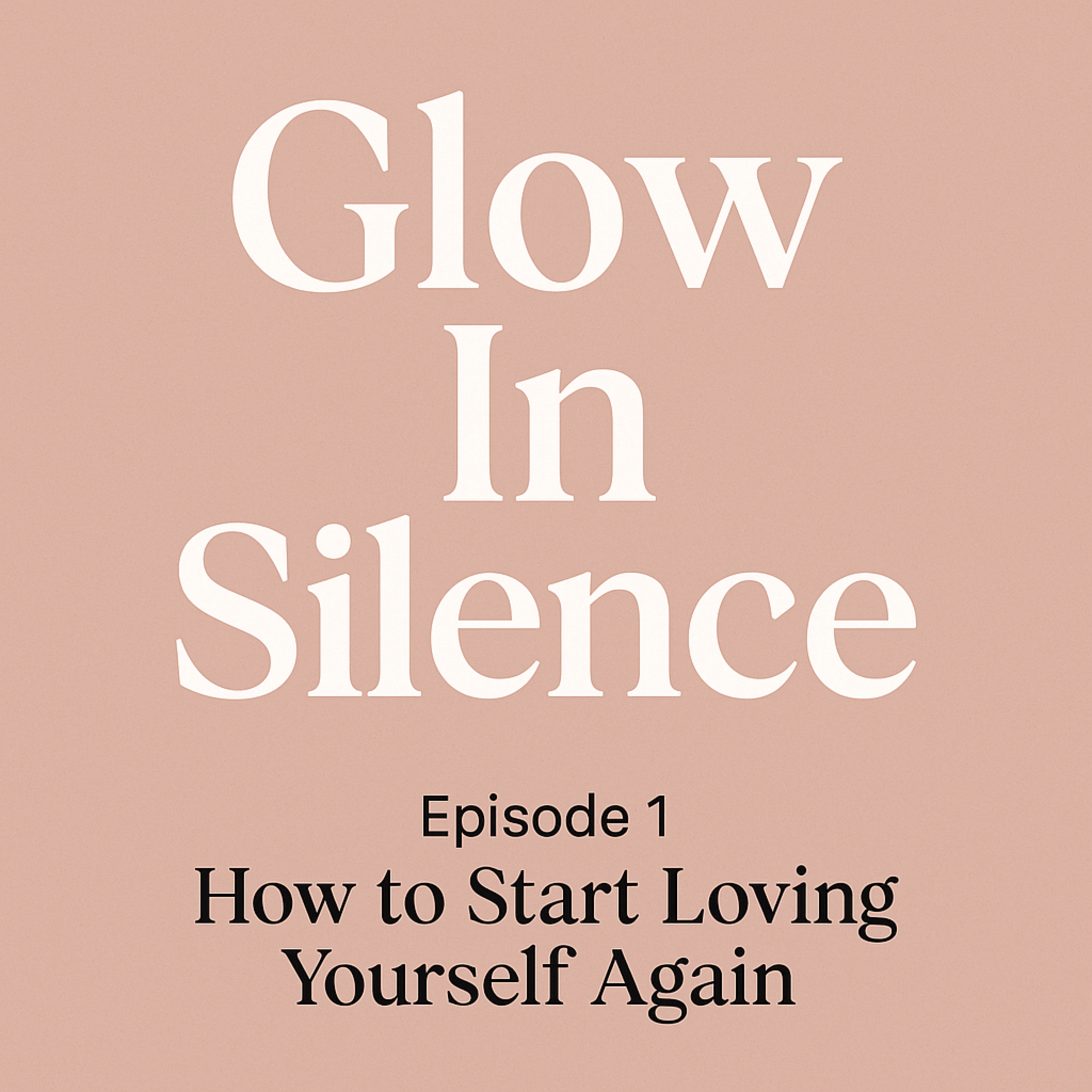 “How to Start Loving Yourself Again” episode artwork
