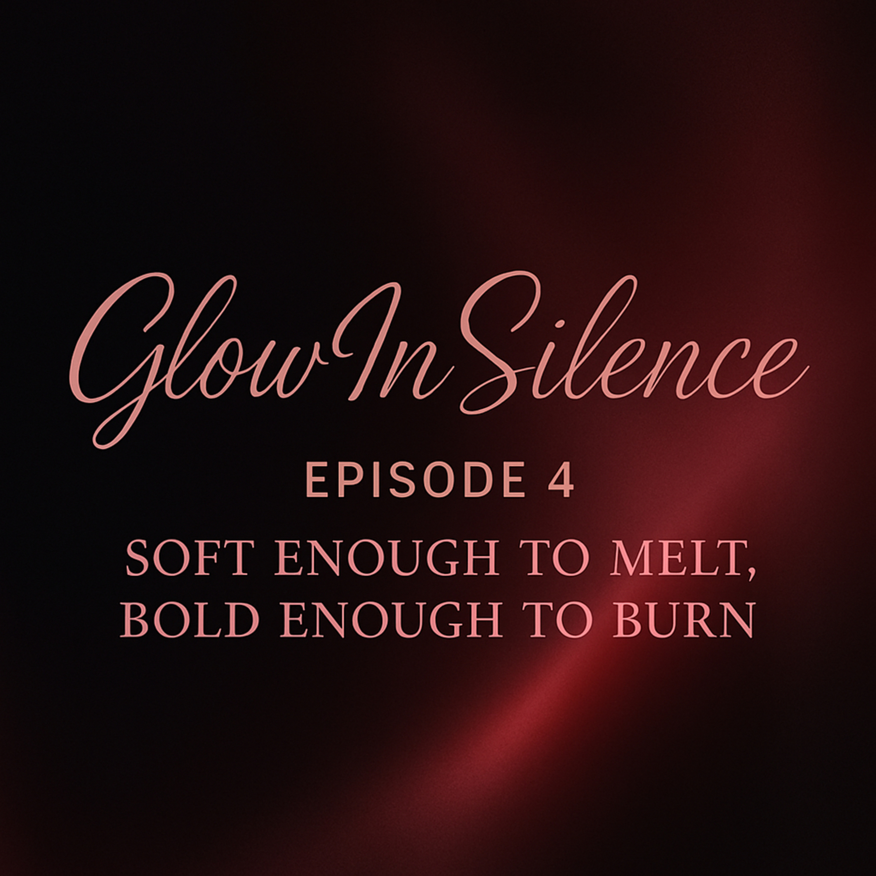 “Soft Enough to Melt, Bold Enough to Burn” episode artwork