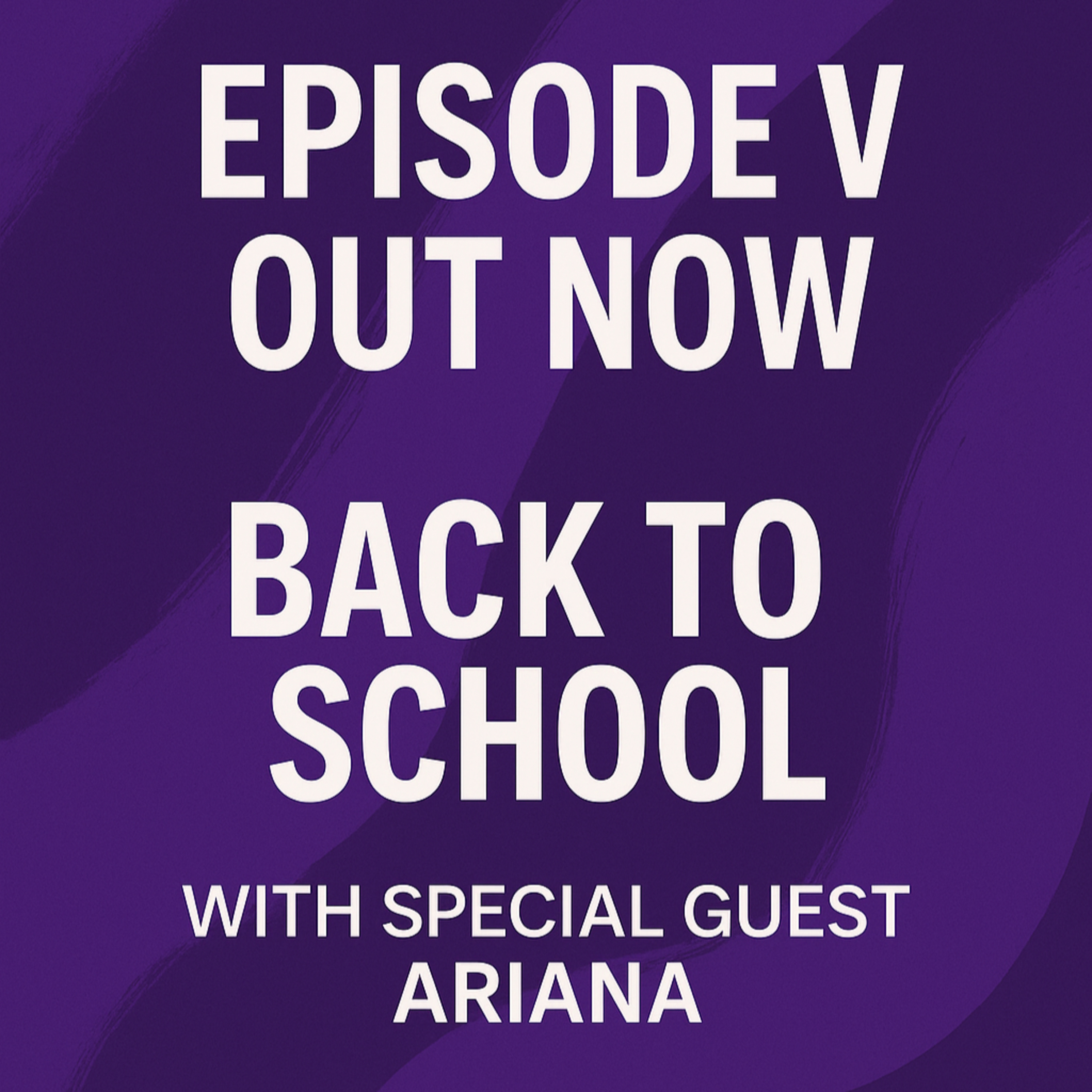  Episode V – Back to School episode artwork