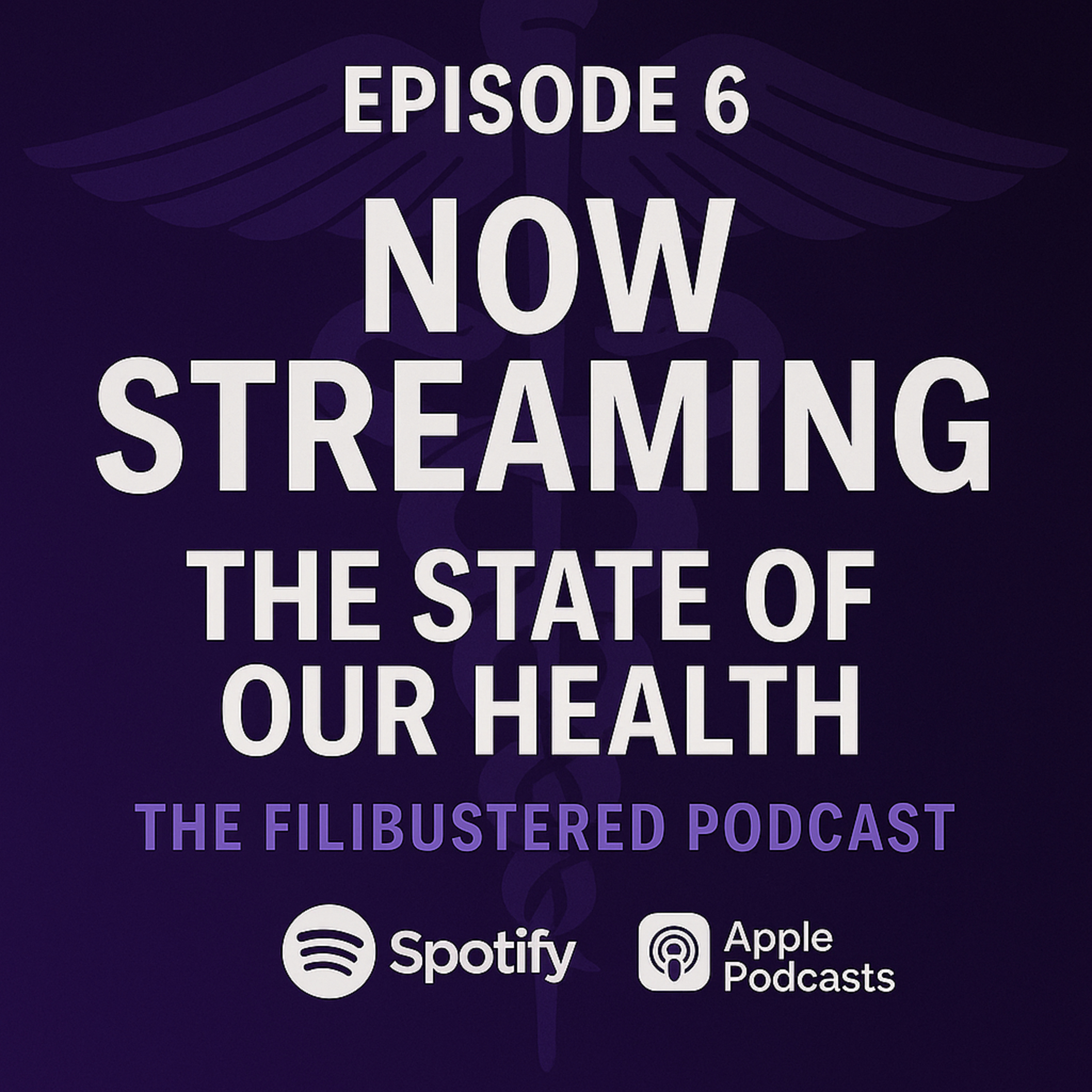 Episode VI- The State of Our Health episode artwork