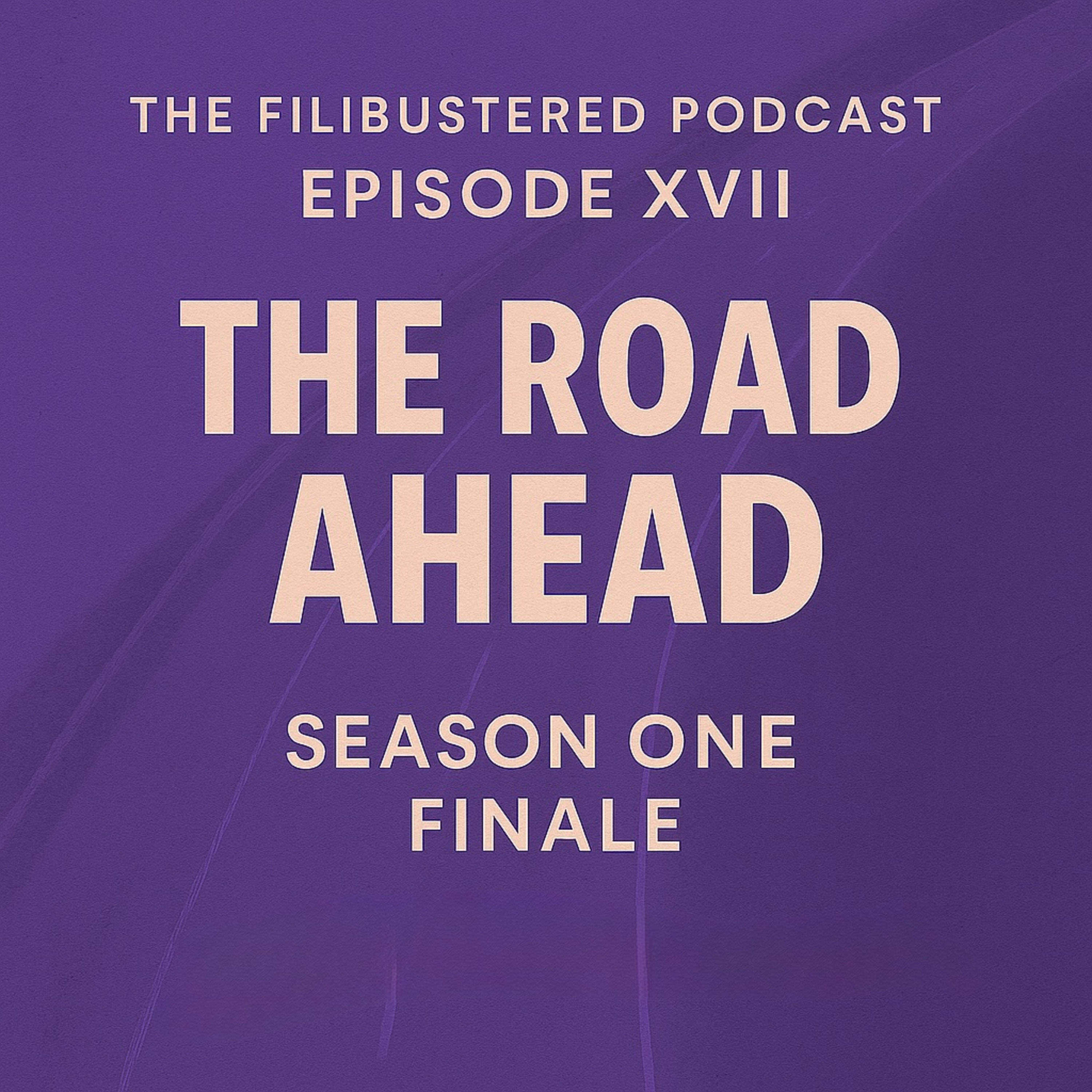 Episode XVII — The Road Ahead episode artwork