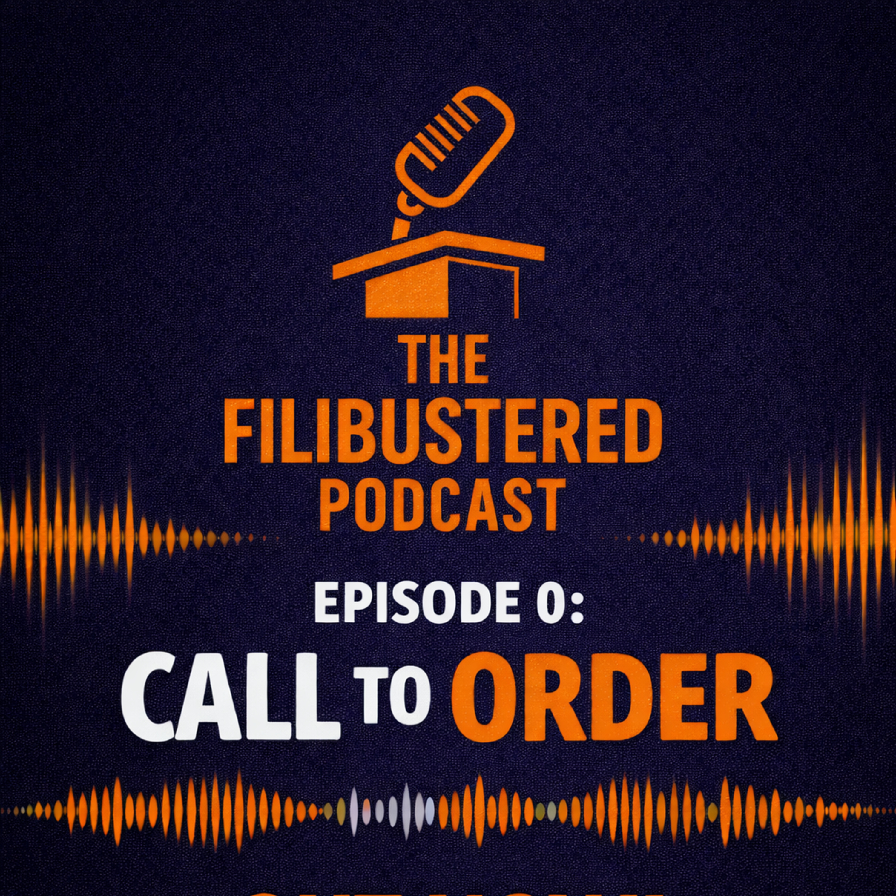 Episode 0: Call to Order  episode artwork