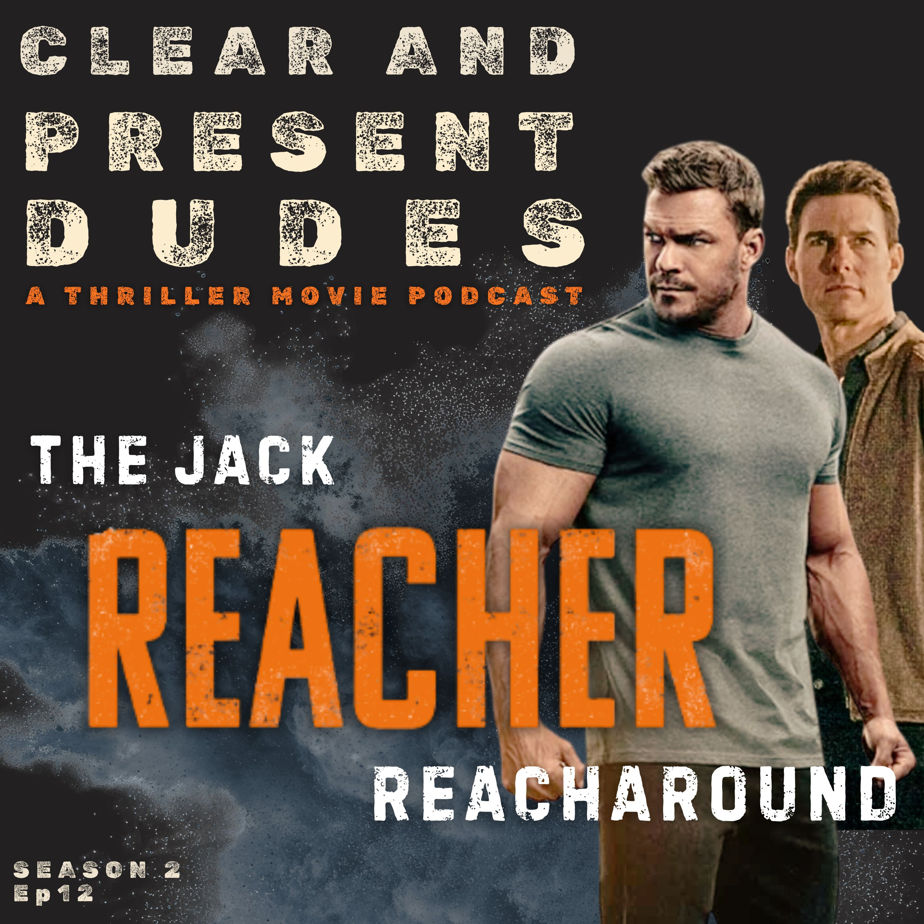 Jack Reacher Reacharound Pt 1: Jack Reacher (2012) and Never Go Back (2016)