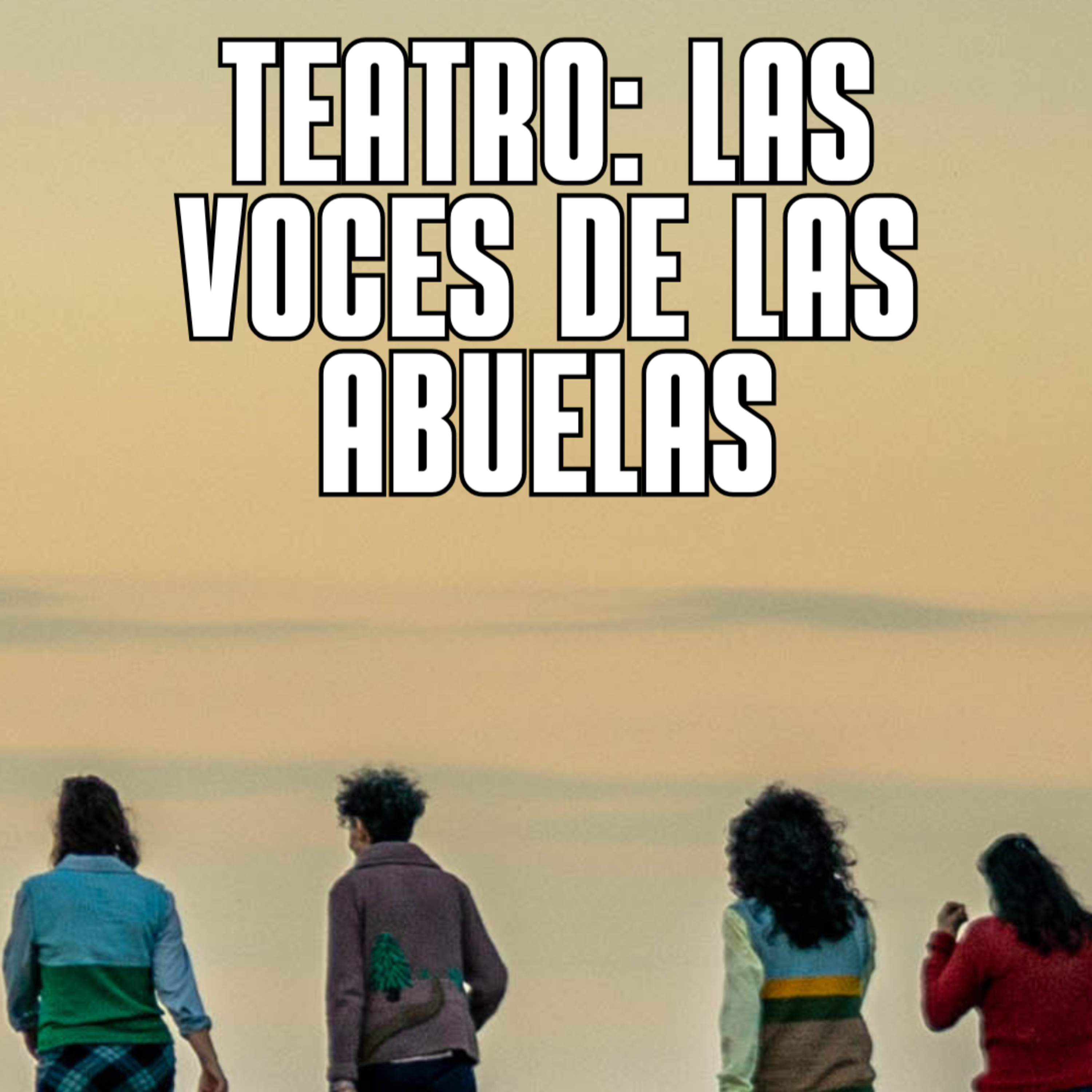 La memoria futura, las voces de las abuelas: hablan Susana Pampín, Juliana Muras y Luciana Mastromauro