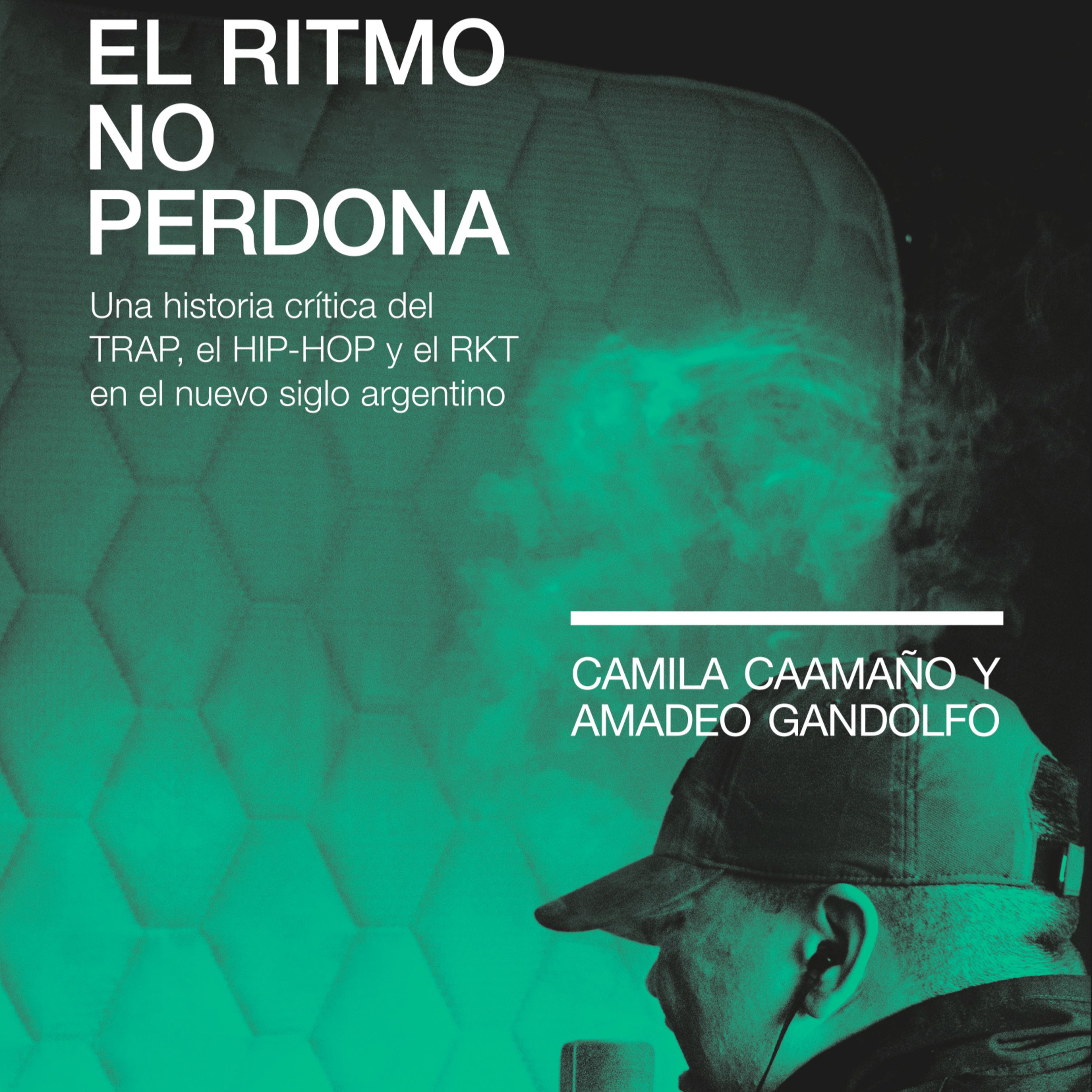 Los jóvenes de hoy a través del trap, hip hop y RKT: entrevista a Amadeo Gandolfo