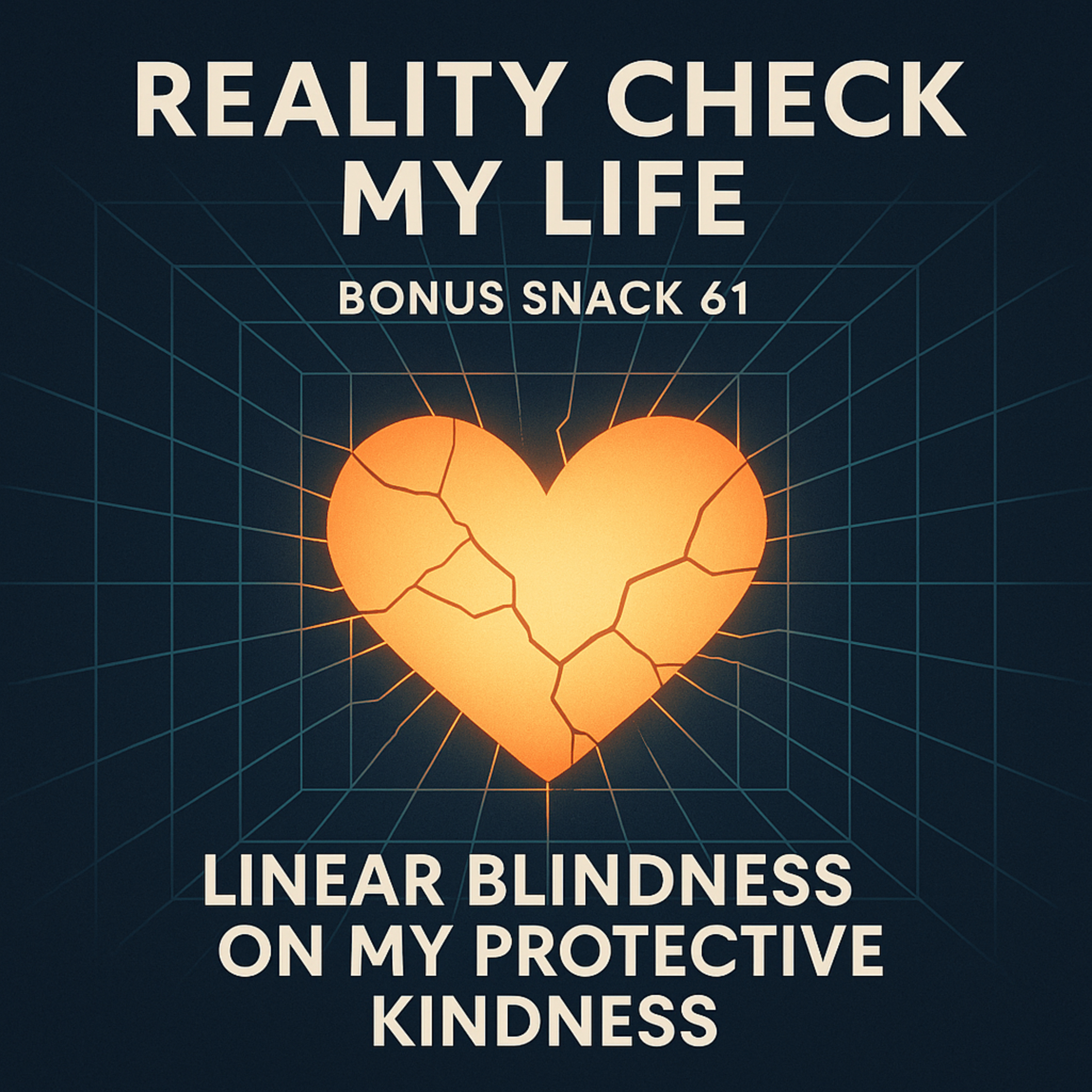 Bonus Snack E61 – Linear Blindness on My Protective Kindness episode artwork