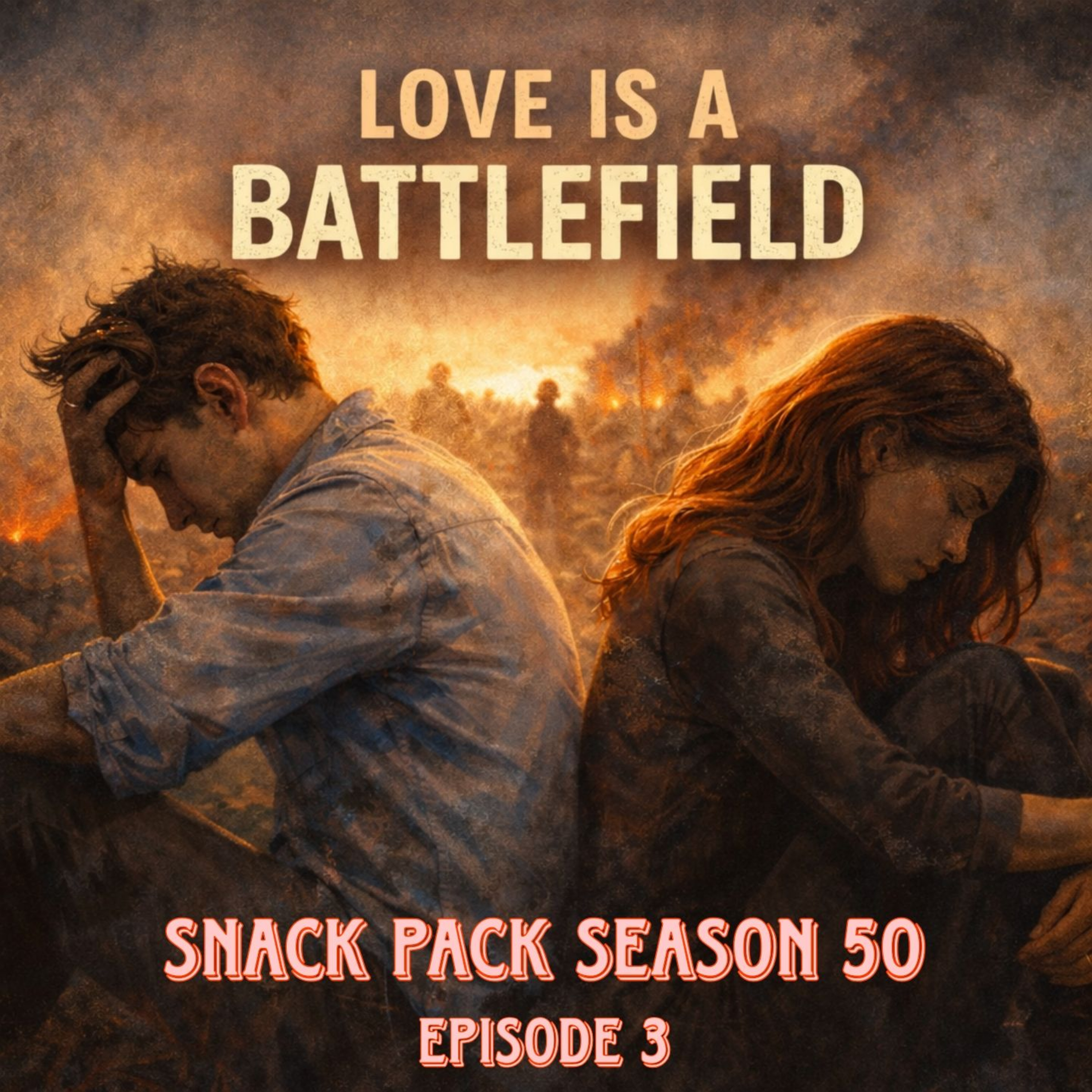 Snack Pack S50E3: Love Is a Battlefield - When Safety Feels Like Strategy