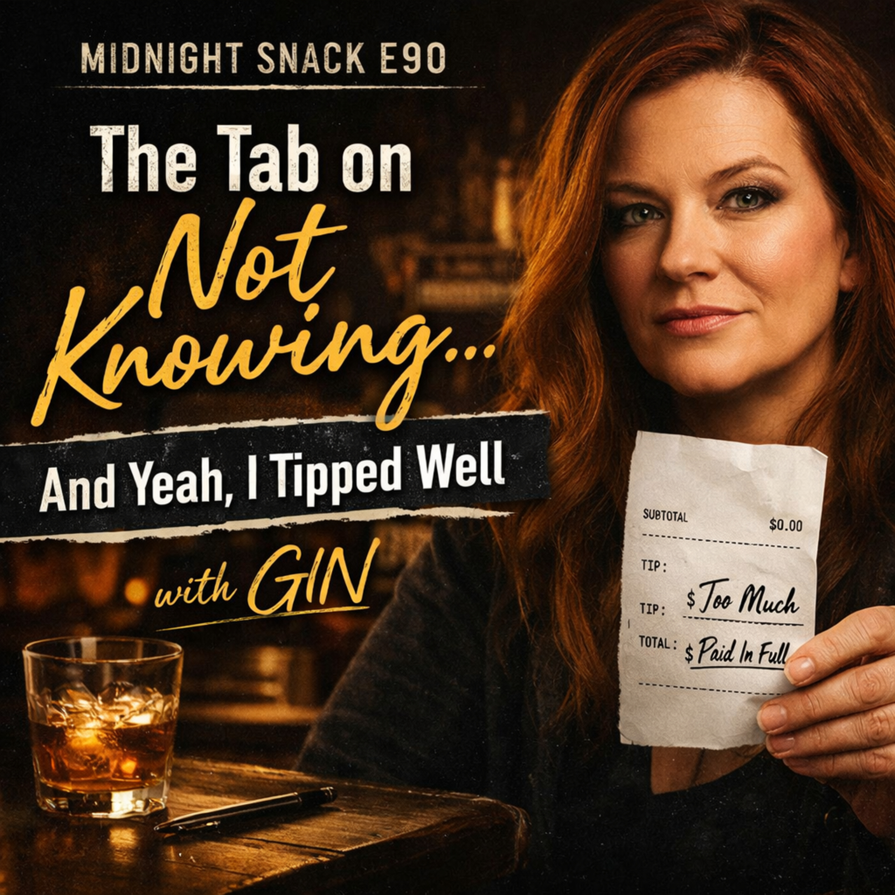 Midnight Snack E90: The Tab on Not Knowing… And Yeah, I Tipped Well