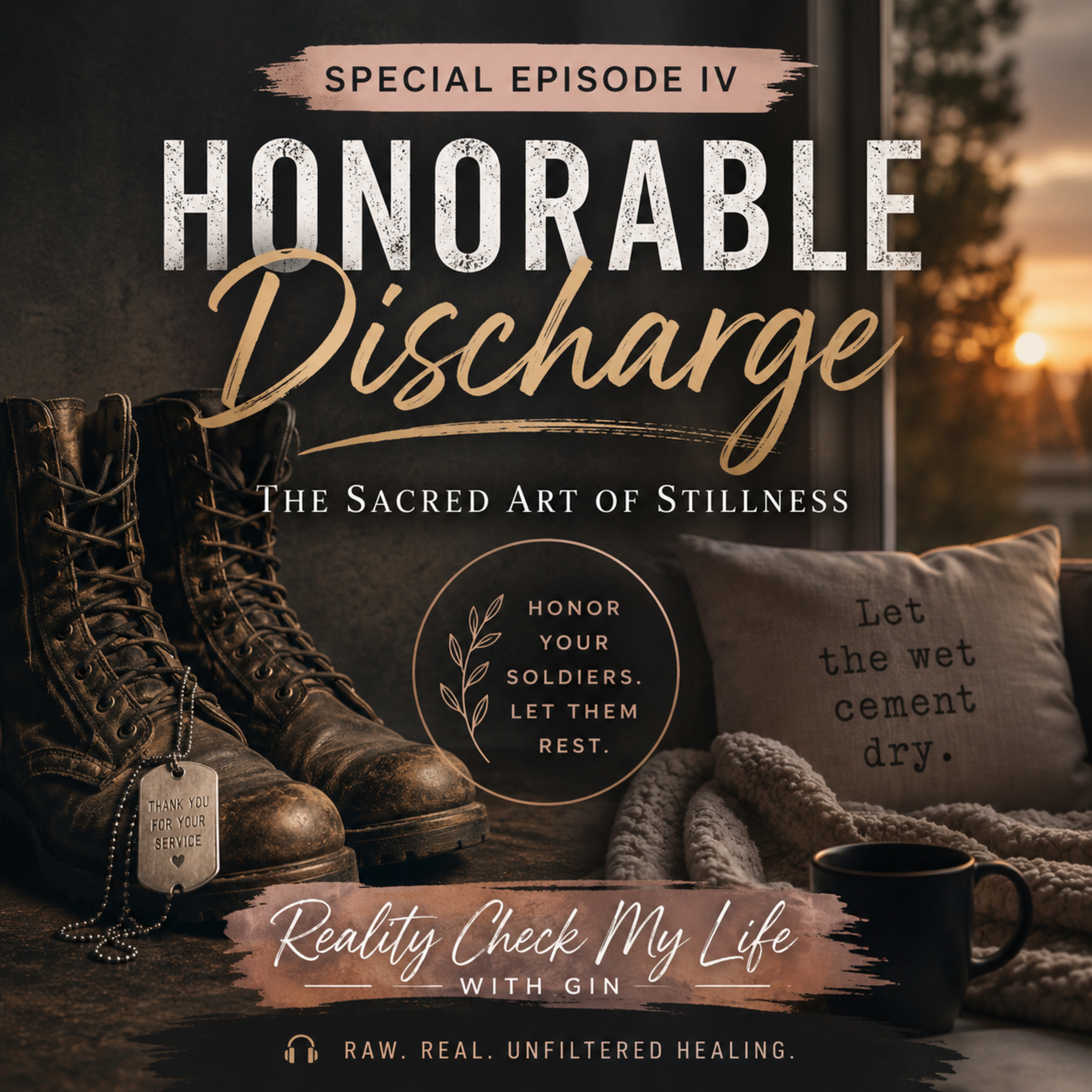 Special Episode IV: Honorable Discharge: The Sacred Art of Stillness episode artwork
