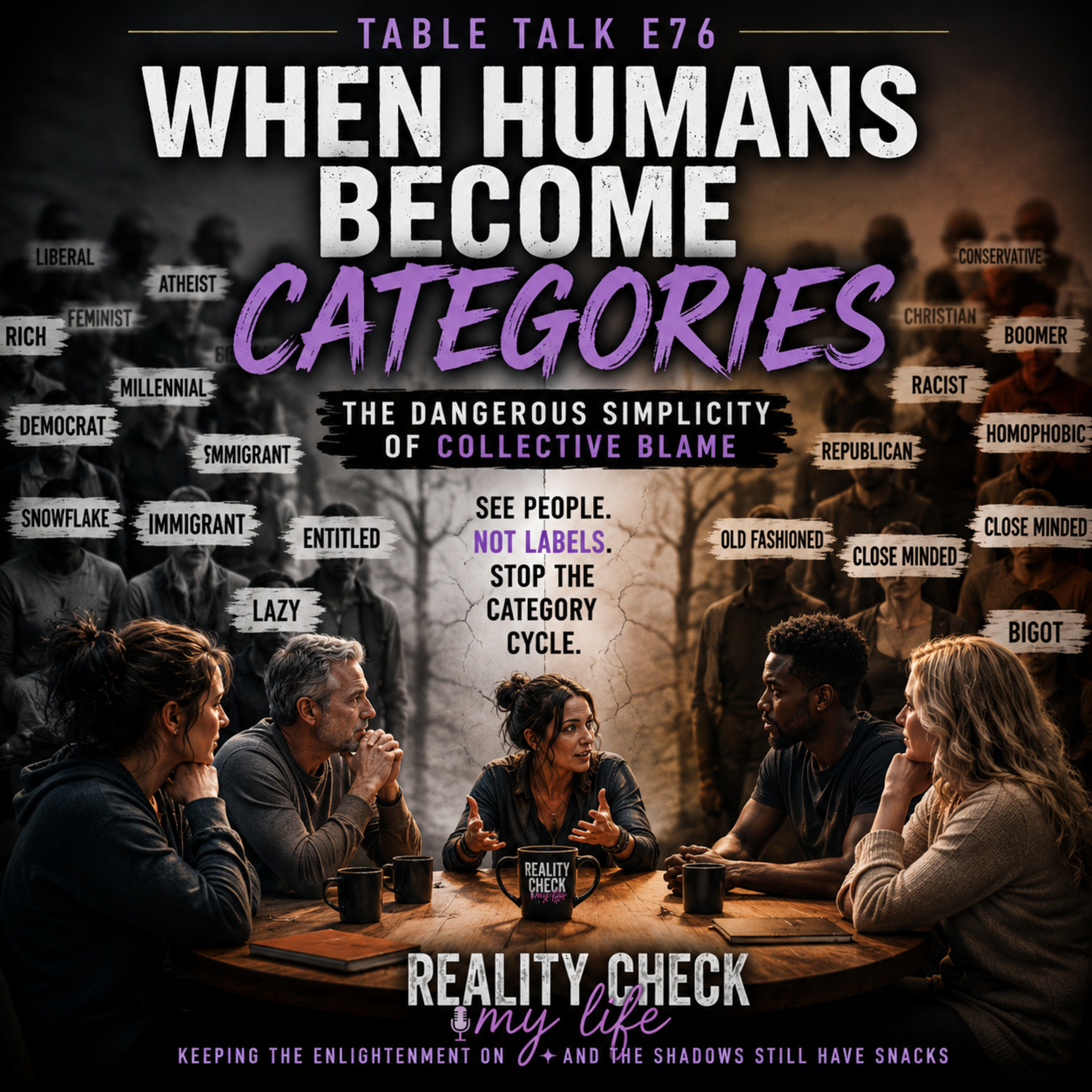Table Talk E76: When Humans Become Categories- The Dangerous Simplicity of Collective Blame episode artwork