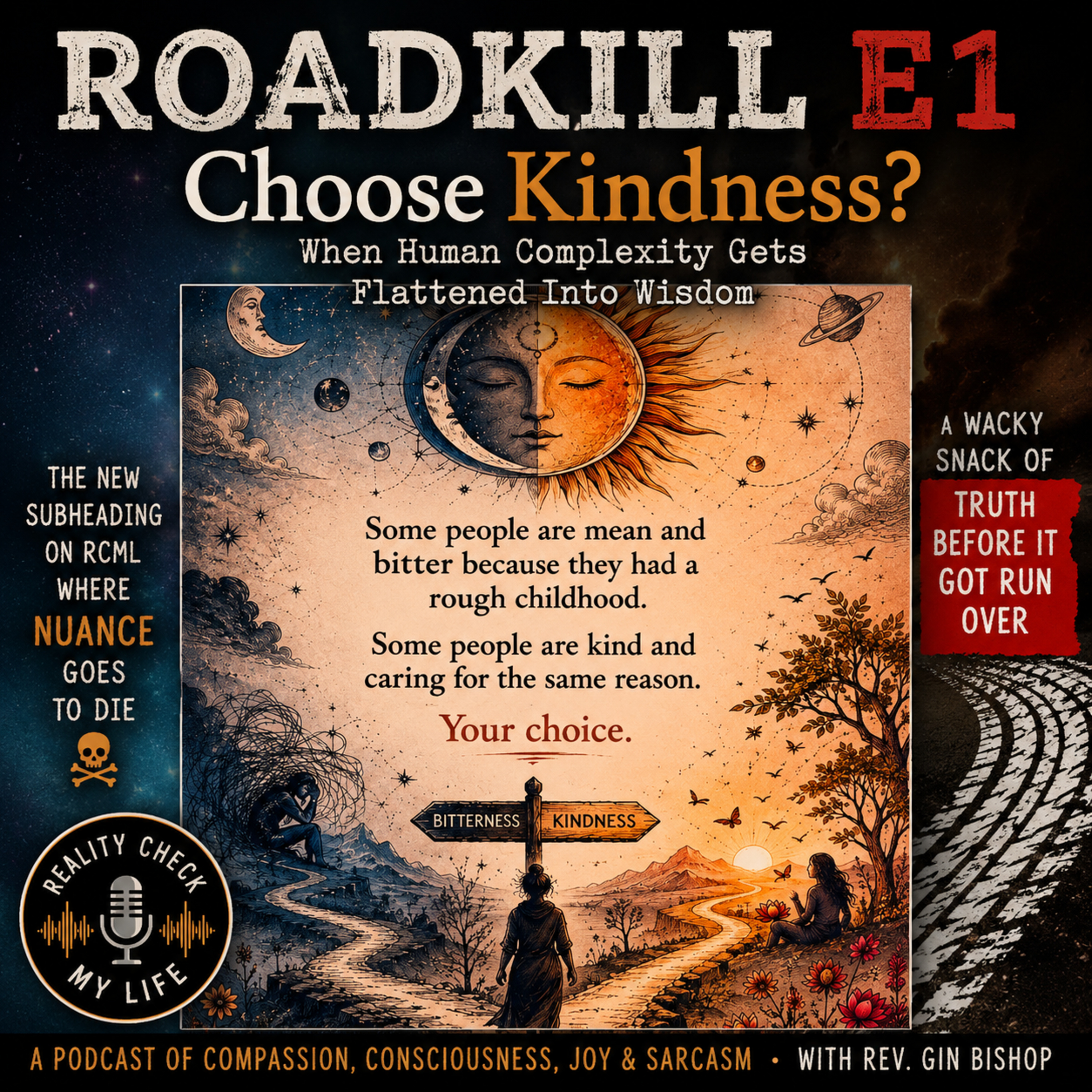 Roadkill E1: Choose Kindness? When Human Complexity Gets Flattened Into Wisdom episode artwork