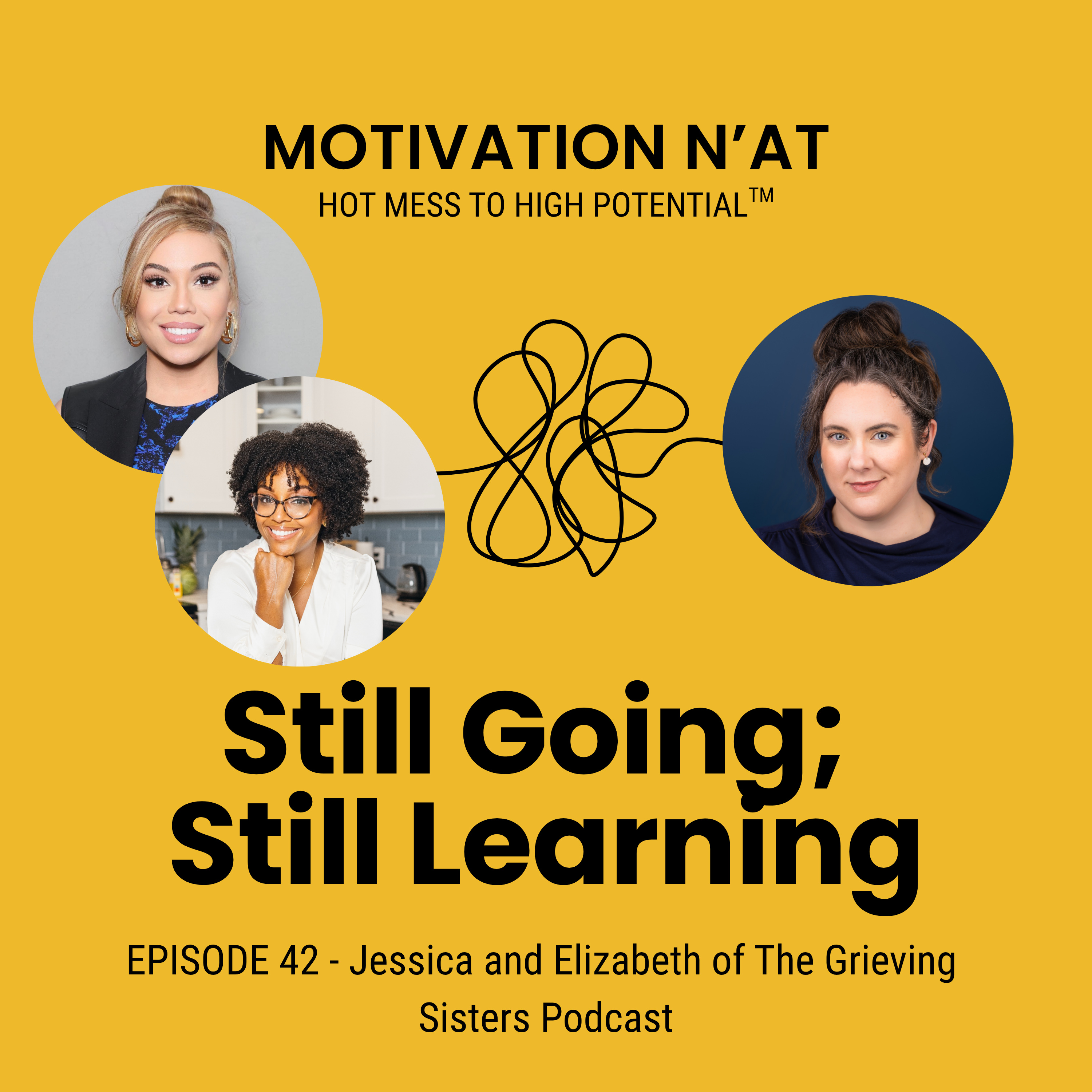 Still Going; Still Learning | Guests - Jessica and Liz of The Grieving Sisters Podcast episode artwork