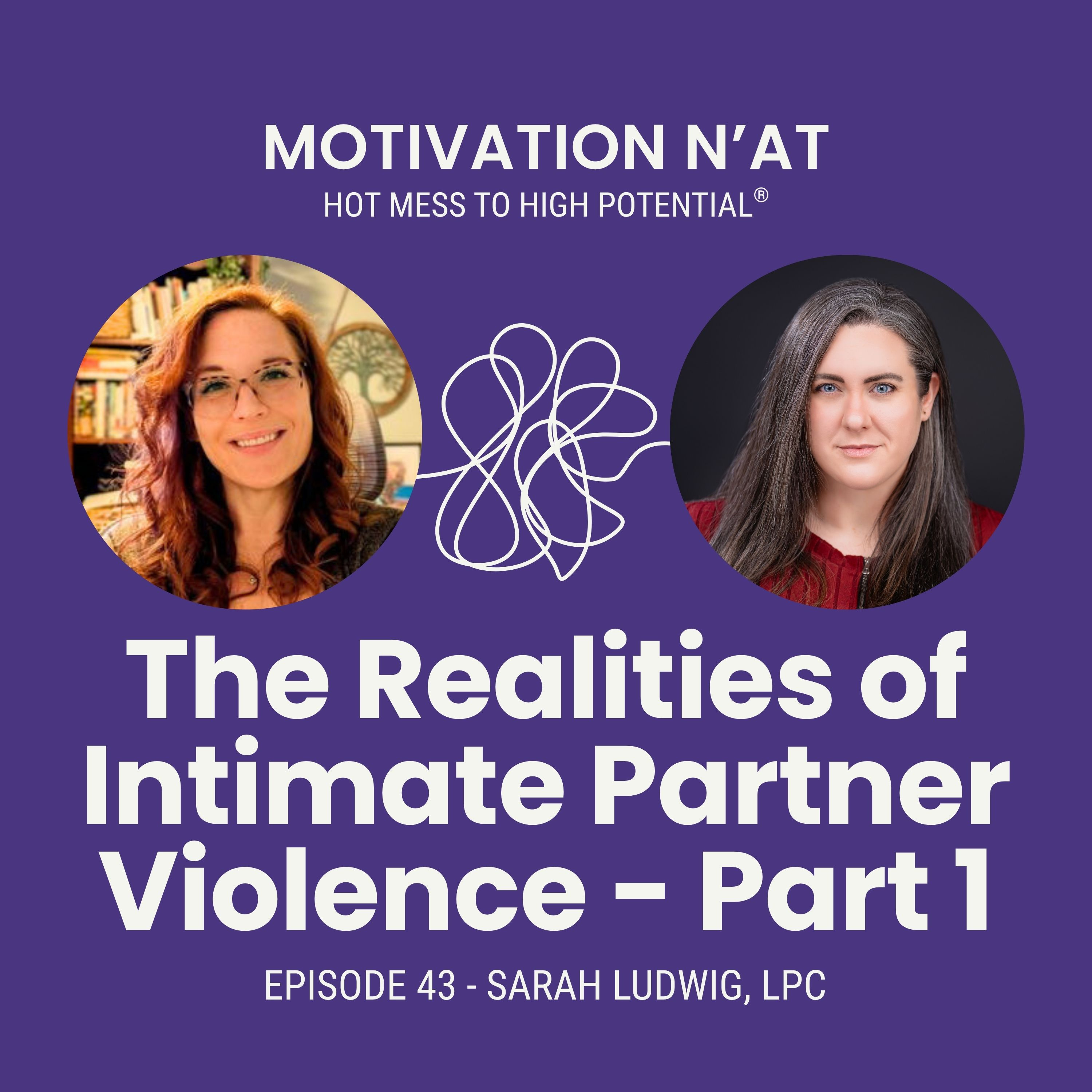 The Realities of Intimate Partner Violence - Part 1 | Guest - Sarah Ludwig, LPC episode artwork