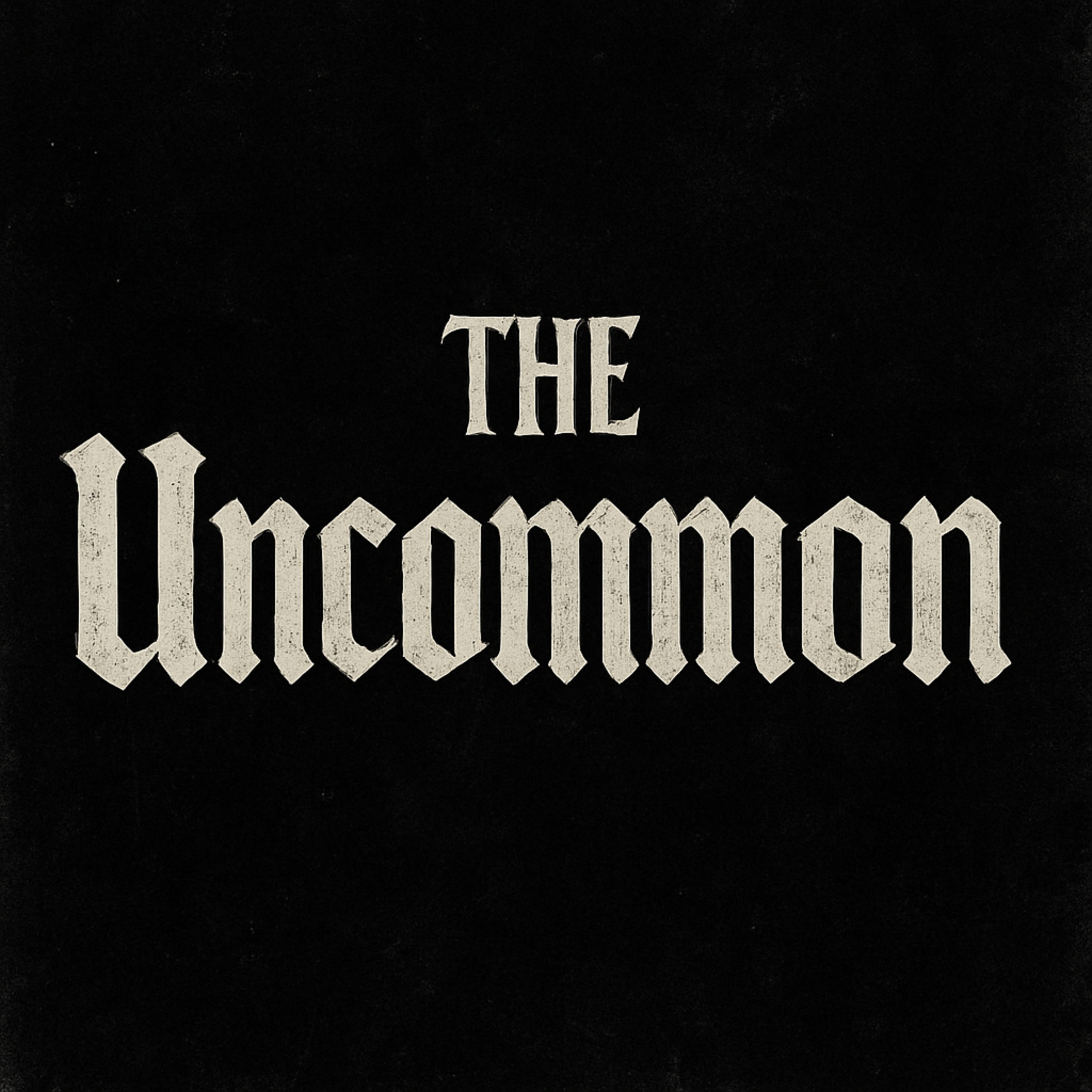 Why The Uncommon-Episode 1 episode artwork