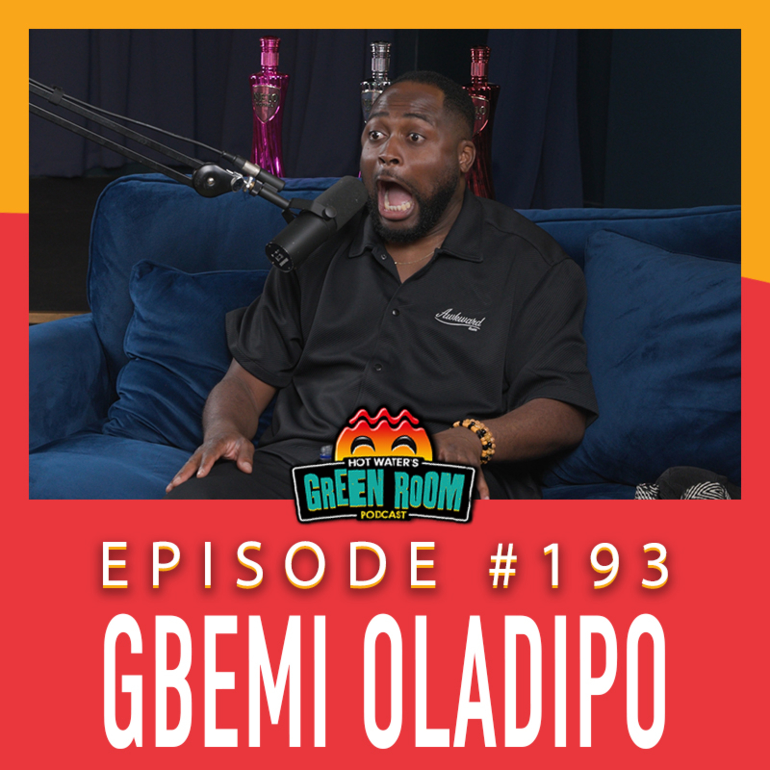 #193 - With Gbemi Oladipo - Hot Water’s Green Room w/Tony & Jamie