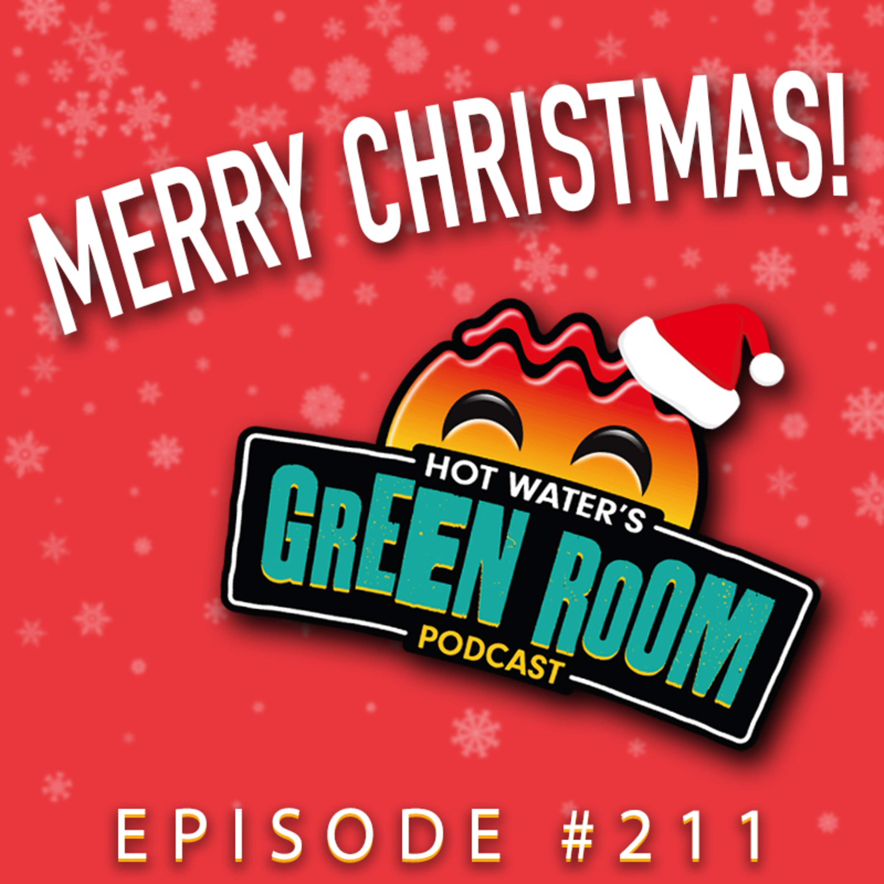 #211 - Merry Christmas - Hot Water’s Green Room w/Tony & Jamie
