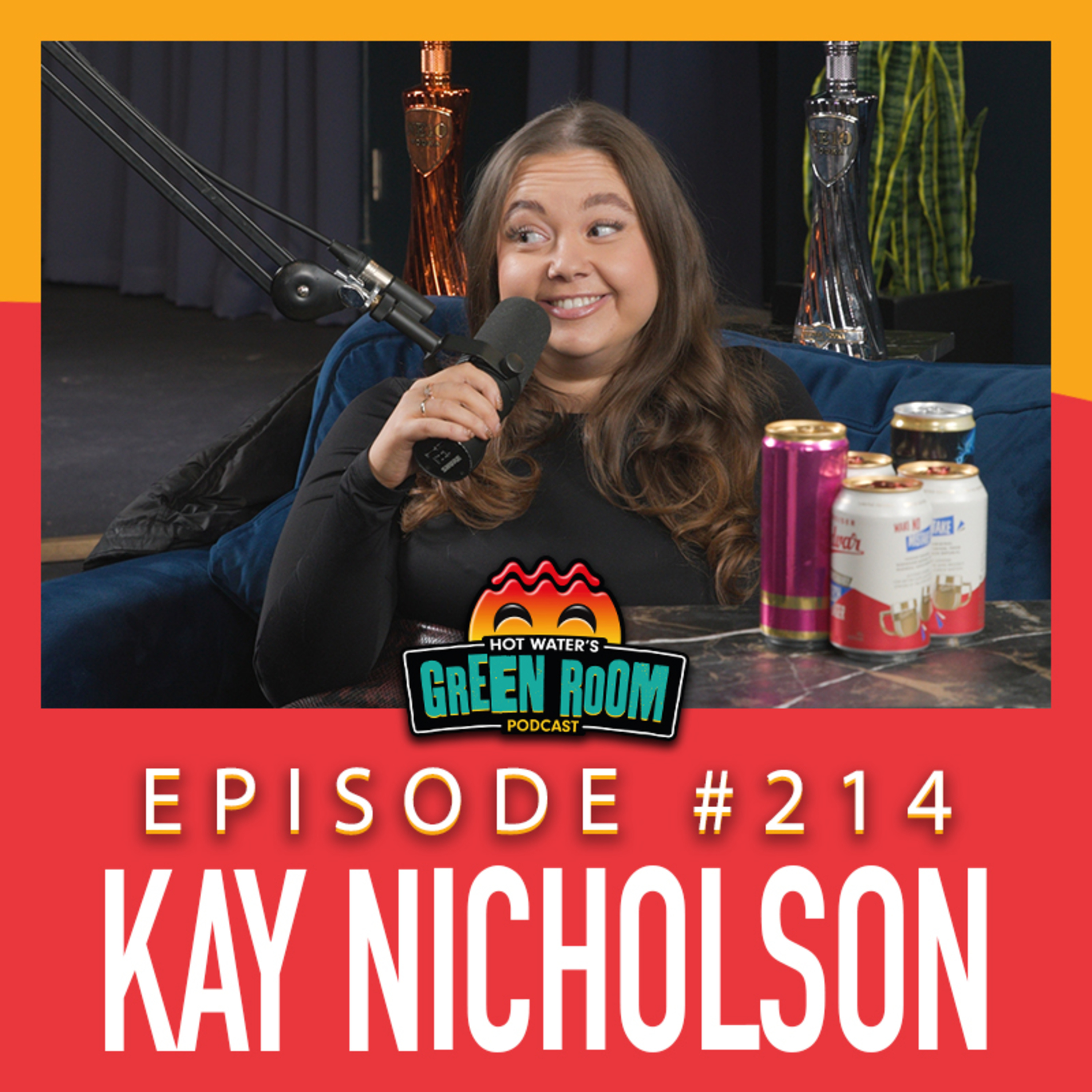 #214 - With Kay Nicholson - Hot Water’s Green Room w/Tony & Jamie