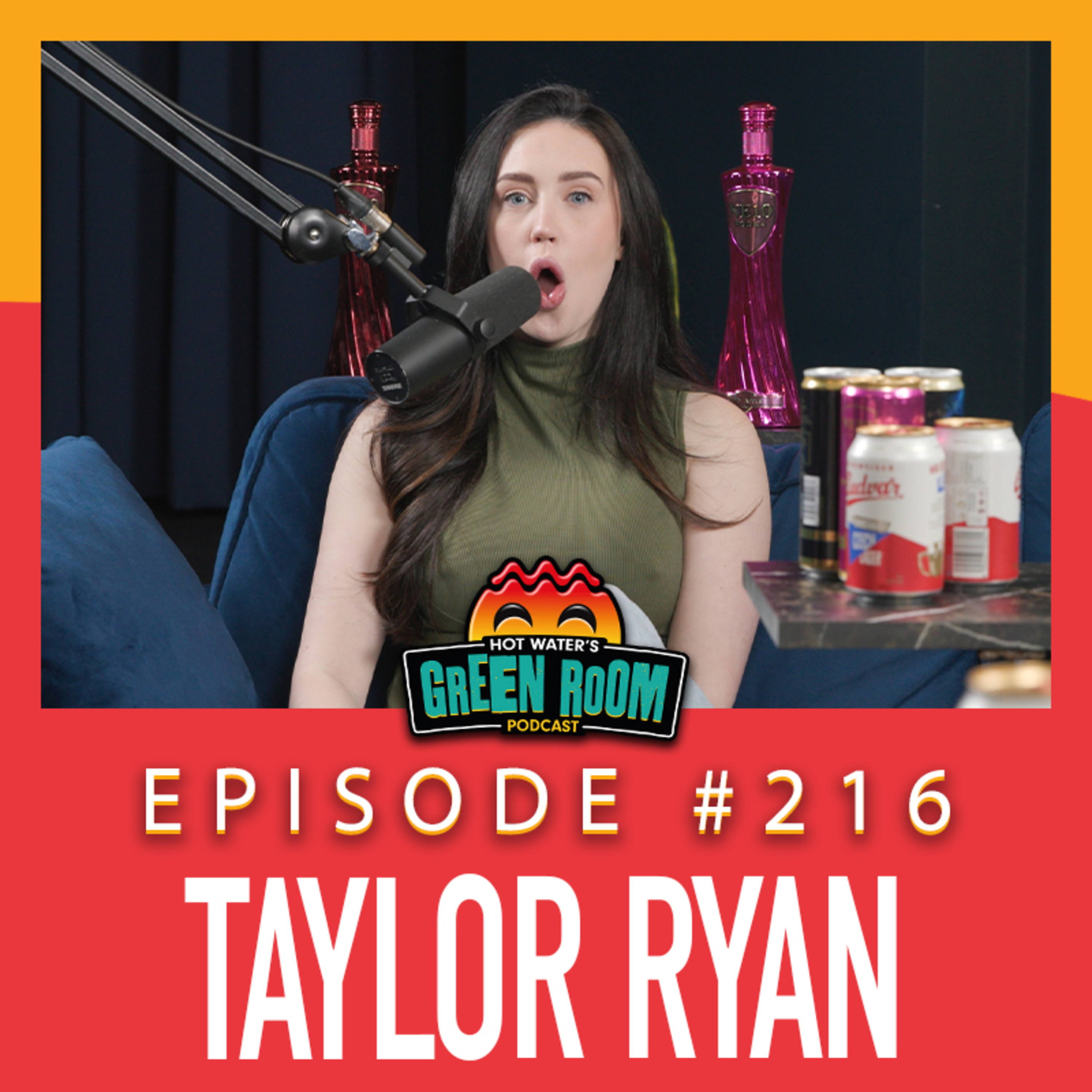 #216 - With Taylor Ryan - Hot Water’s Green Room w/Tony & Jamie