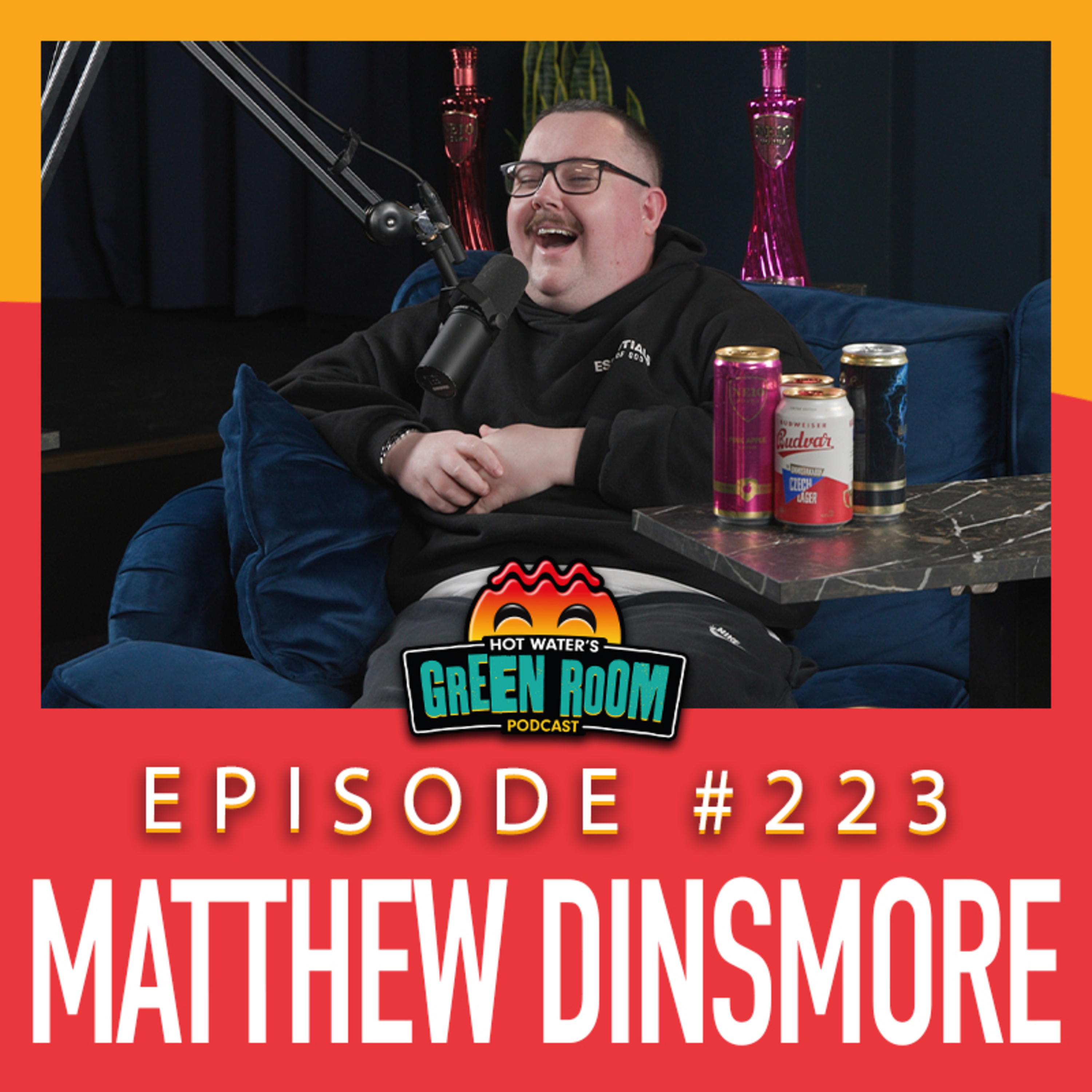 #223 - With Matthew Dinsmore - Hot Water’s Green Room w/Tony & Jamie #223 - With Matthew Dinsmore - Hot Water’s Green Room w/Tony & Jamie