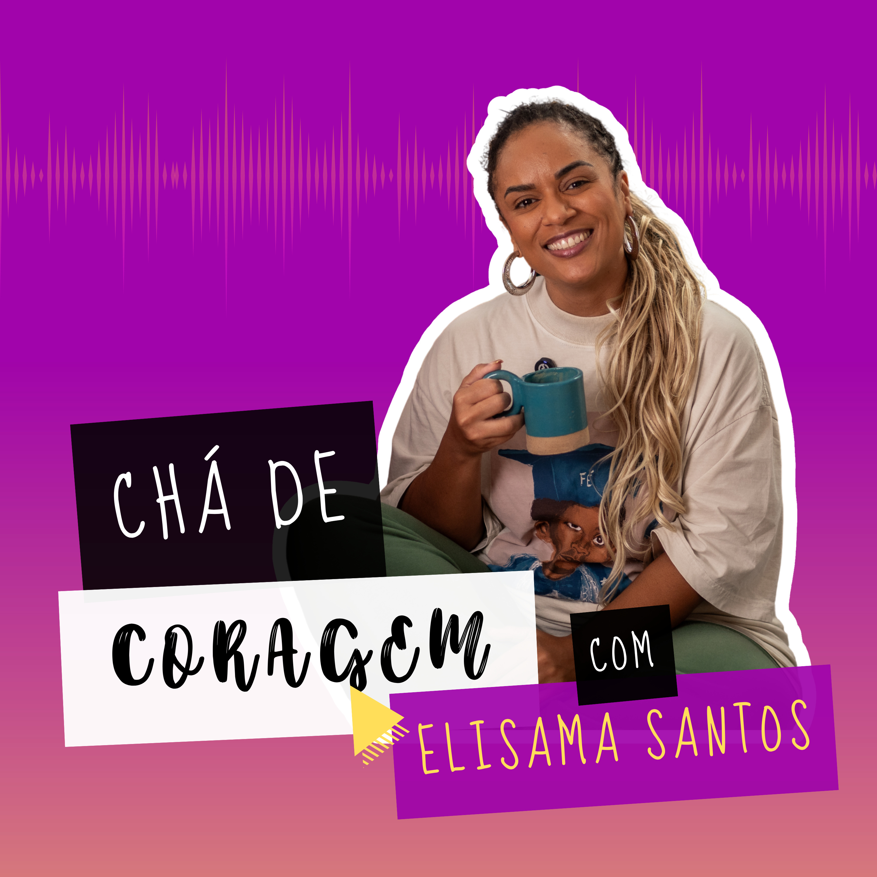 EP. 14 - EU MUDEI E AS MINHAS AMIGAS NÃO. E AGORA? Chá de Coragem com Elisama Santos episode artwork