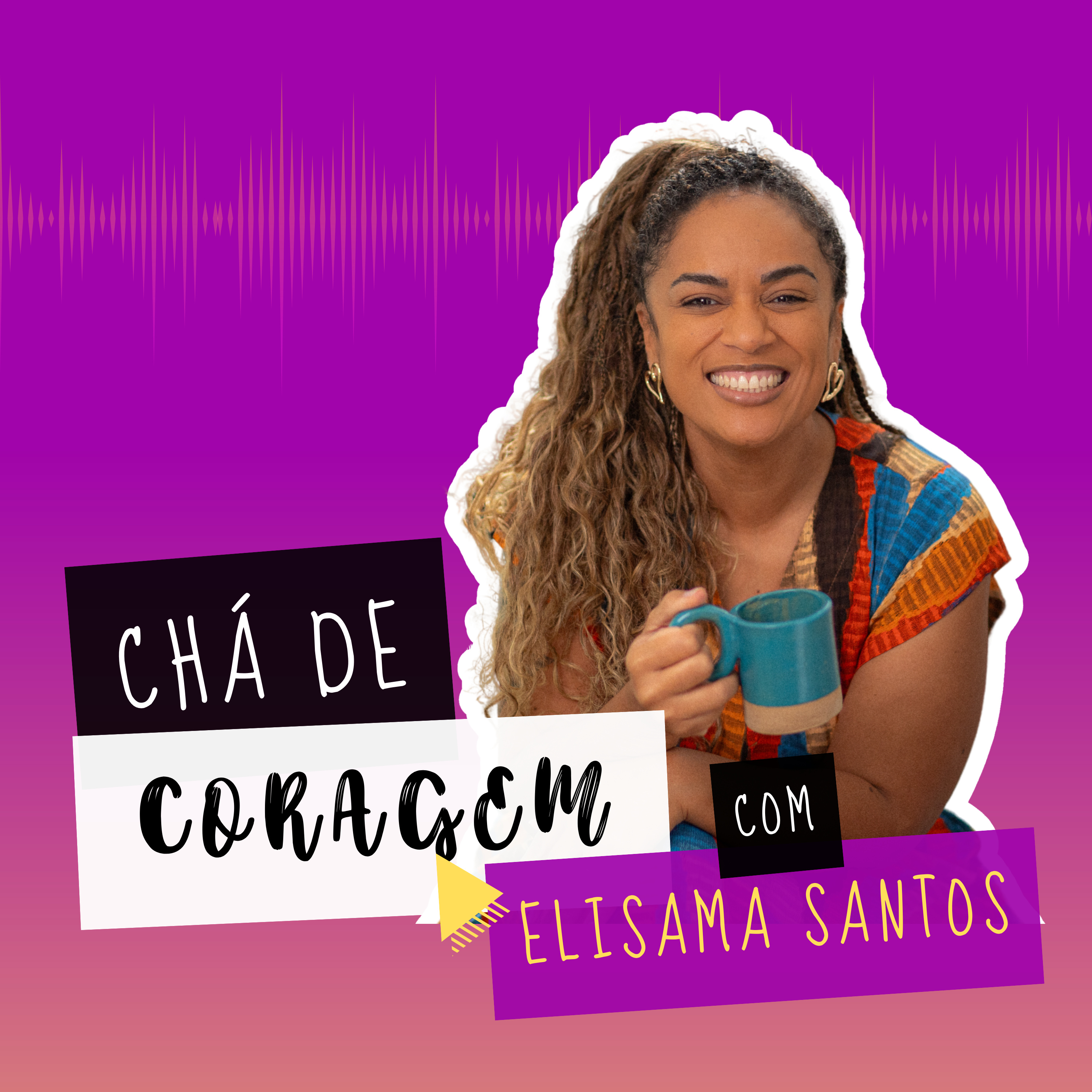 Ep. 20 - COMO NÃO SE PERDER NO CUIDADO? Chá de Coragem com Elisama Santos episode artwork