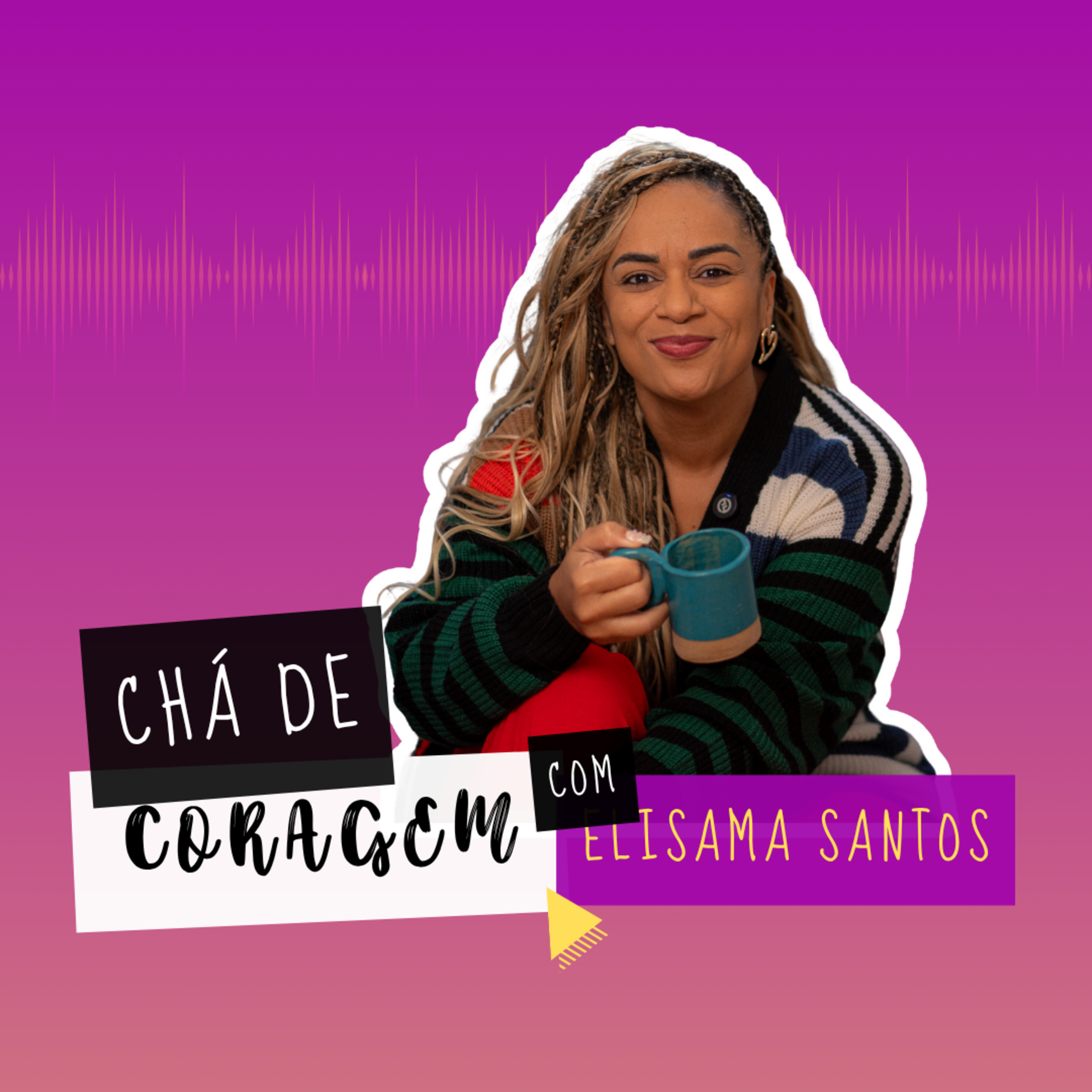 EP. 35 - ESSA CULPA NÃO É SUA. Chá de Coragem com Elisama Santos episode artwork