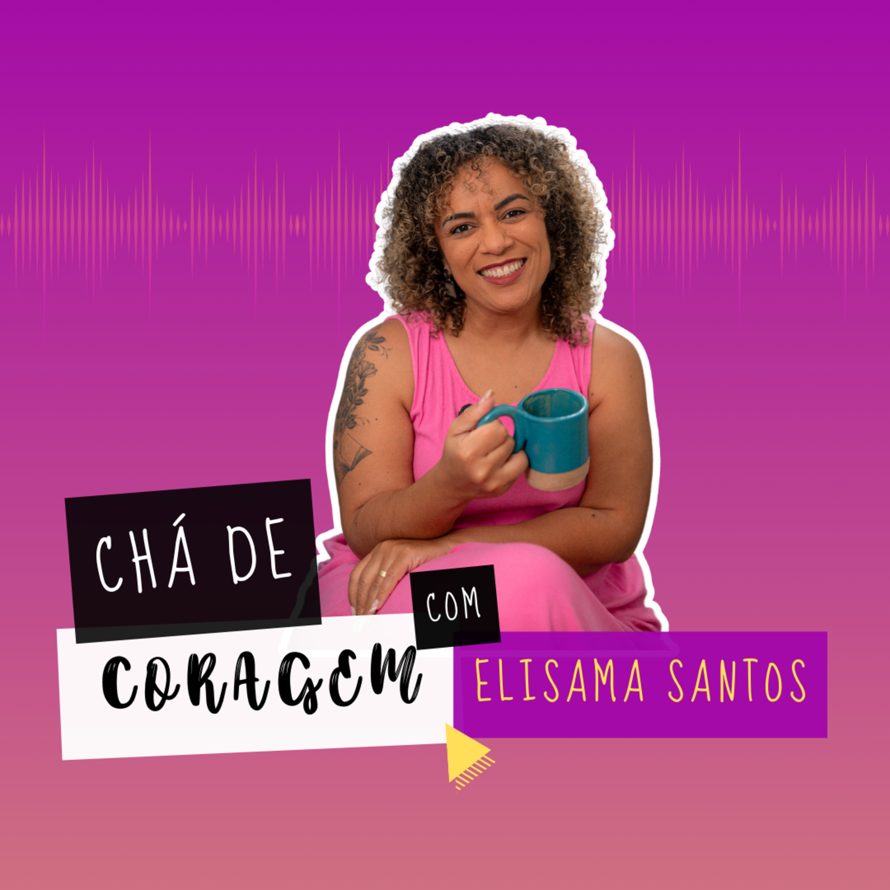 Ep. 51 - NATAL É SÓ AMOR. SERÁ? Chá de Coragem com Elisama Santos episode artwork