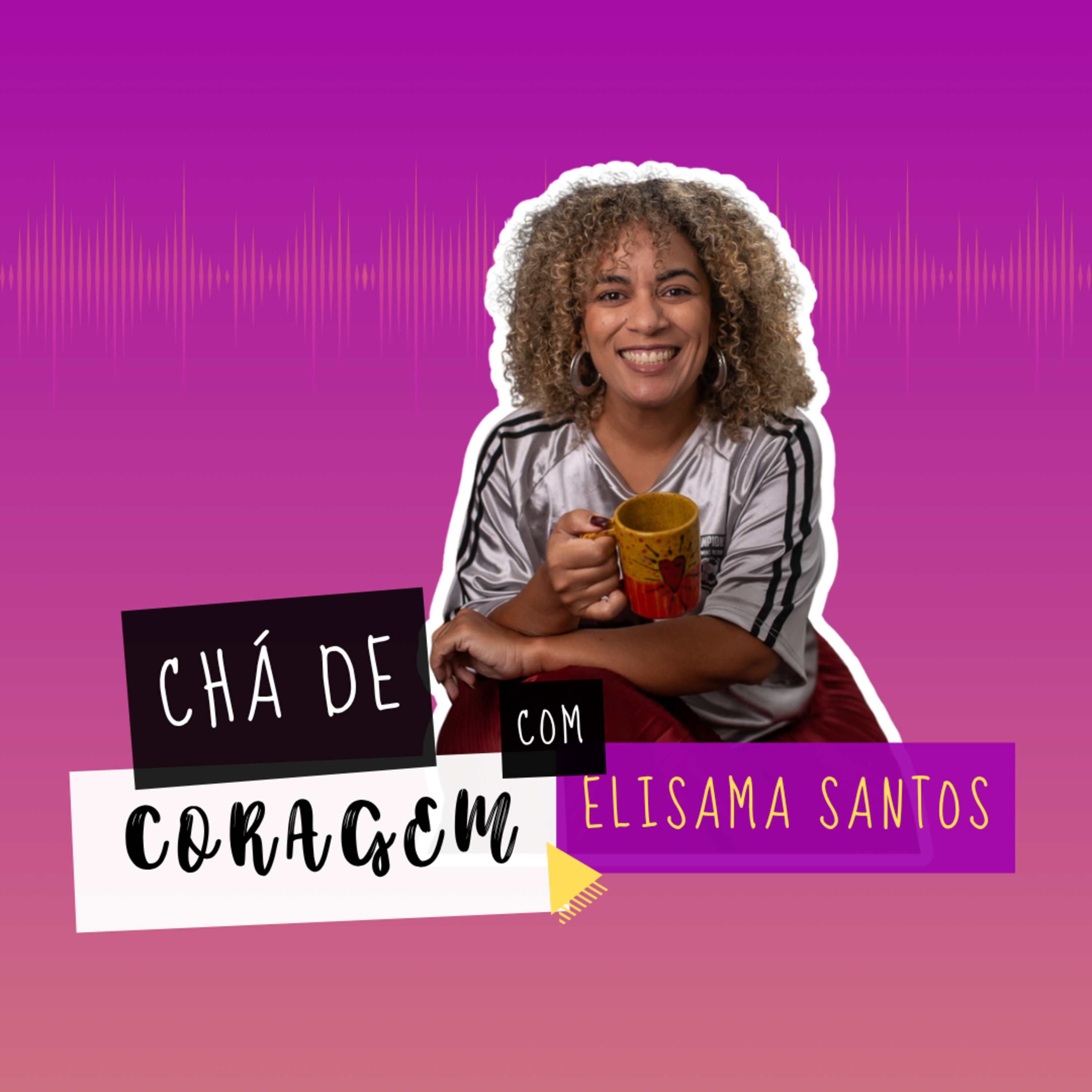 Ep. 89 - POSITIVIDADE OU SILENCIAMENTO? A INDIGNAÇÃO QUE NOS PROTEGE. Chá de Coragem com Elisama Santos episode artwork