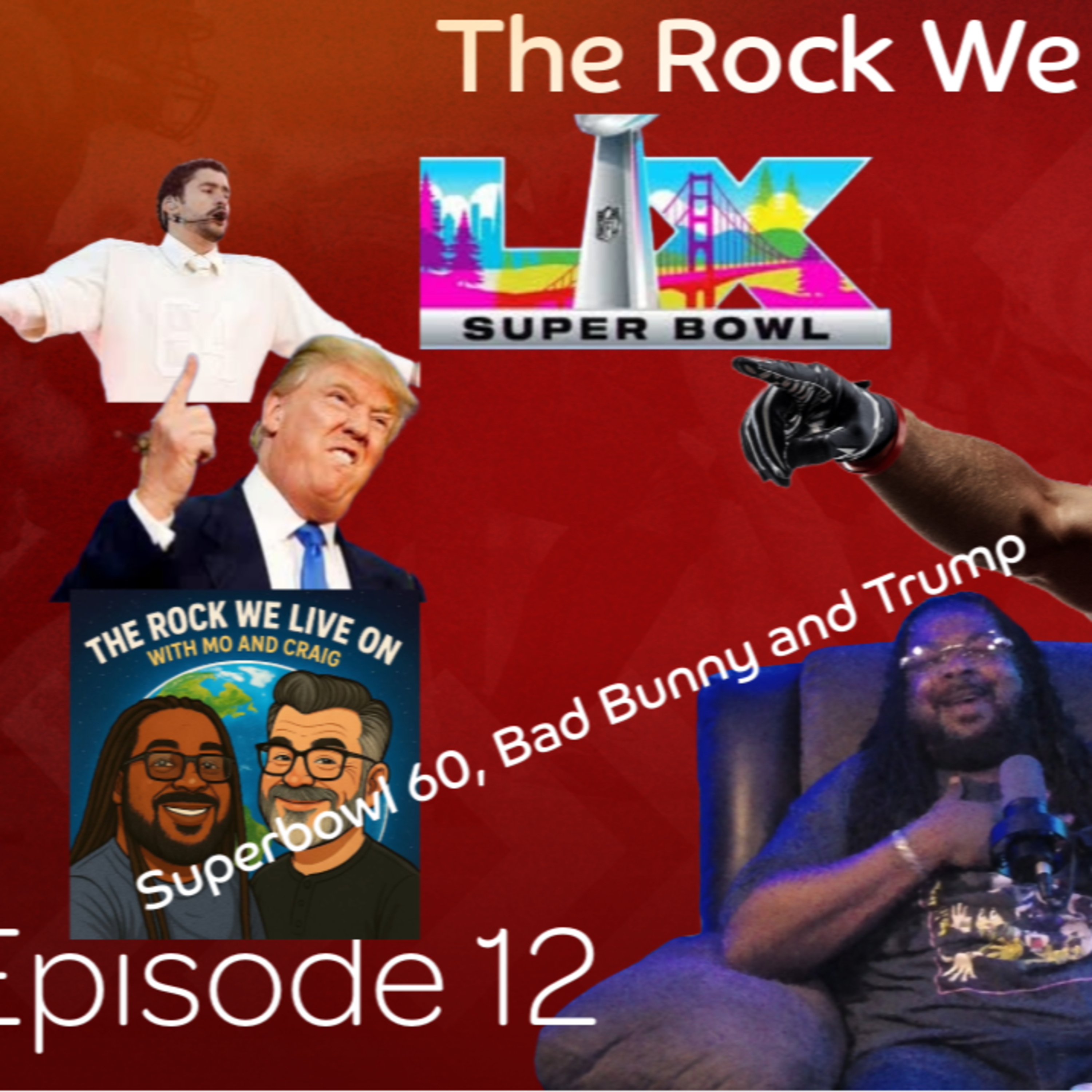 Episode 12 Superbowl LX, Bad Bunny and Trump episode artwork