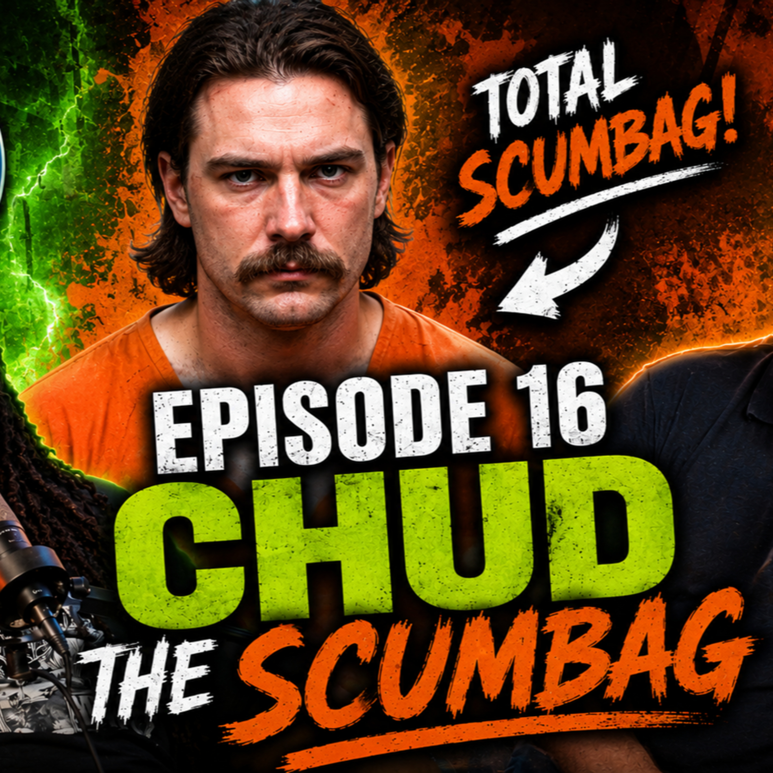 Episode 16 Chud the Scumbag episode artwork