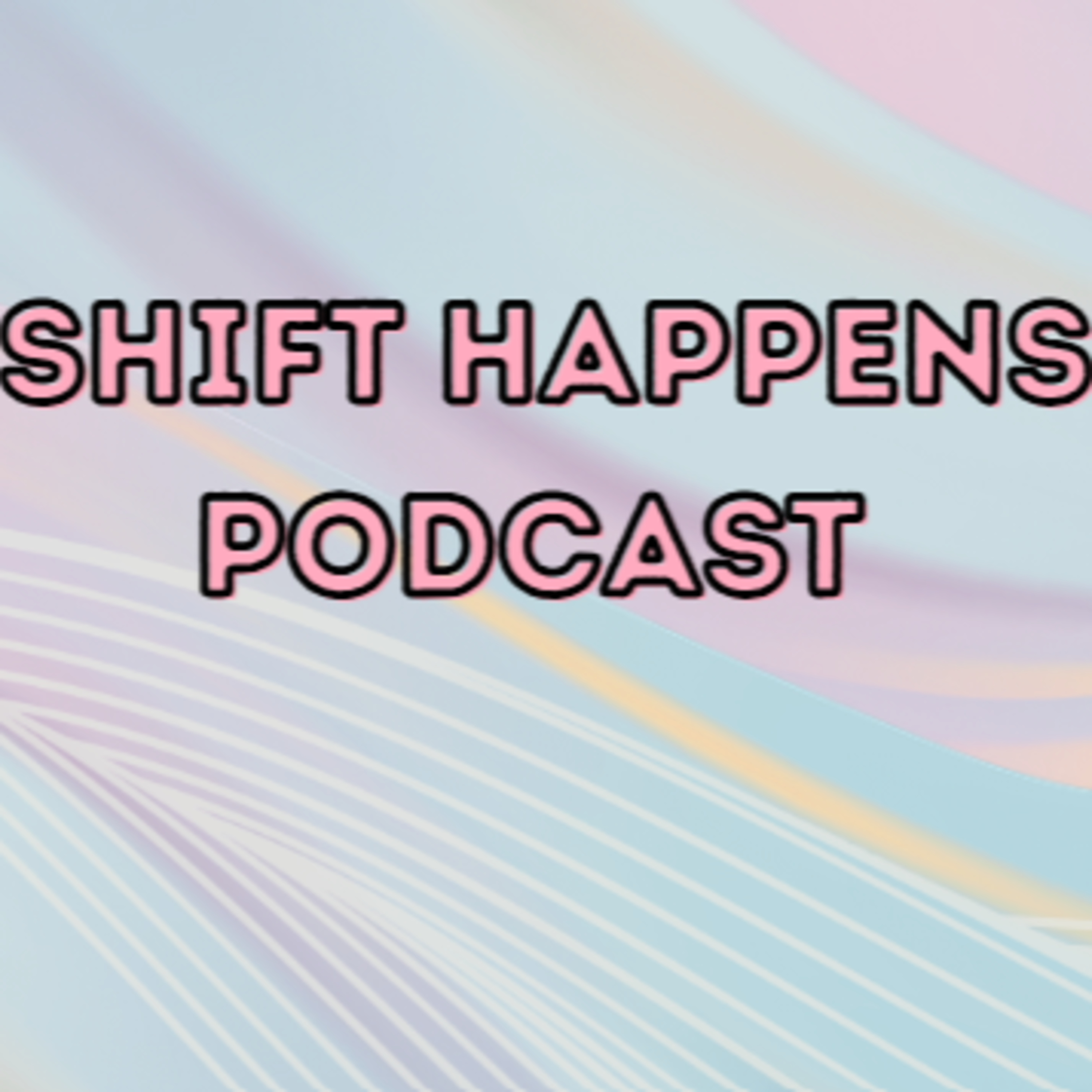 SHIFT Happens Podcast
