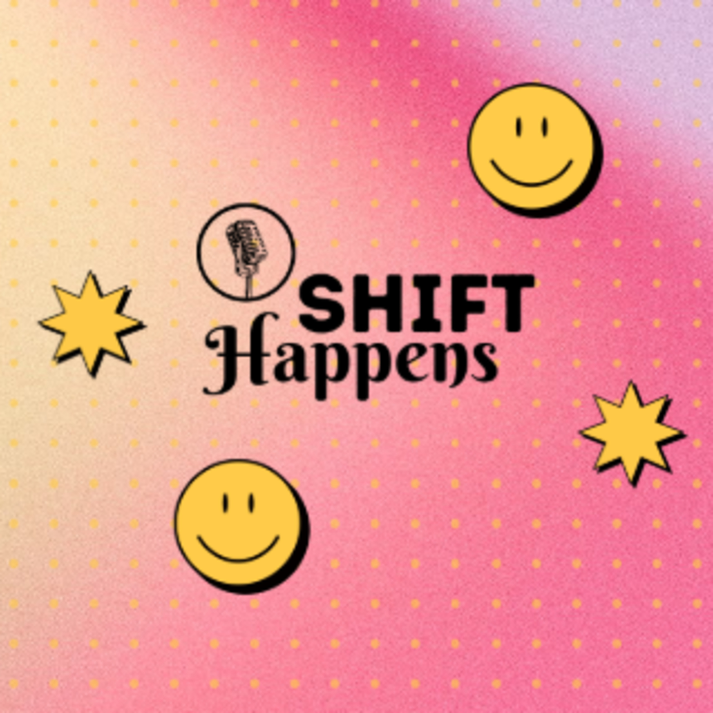 SHIFT Happens Podcast