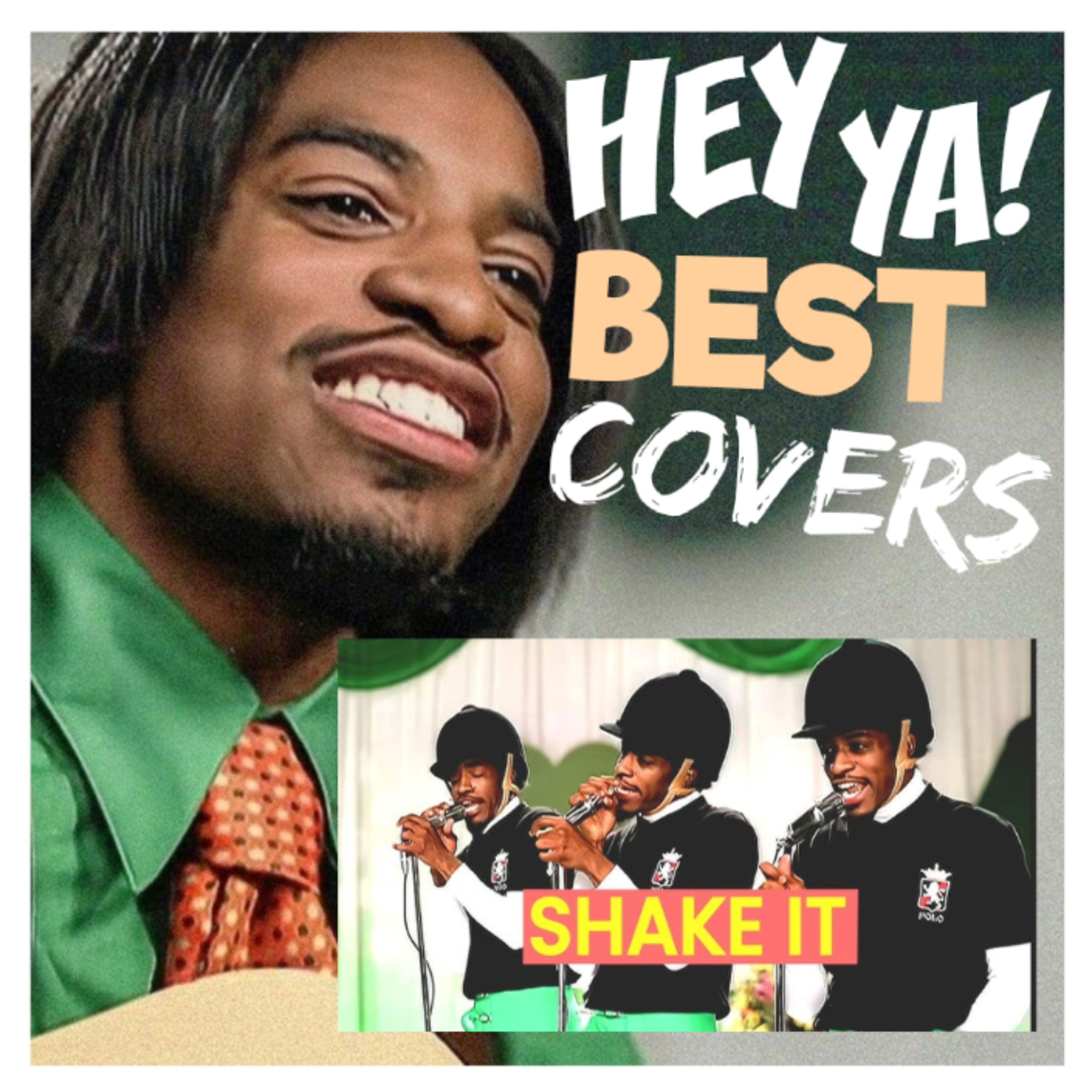 unCOVERing THE TOP 3 COVERS OF HEY YA! by OUTKAST  episode artwork