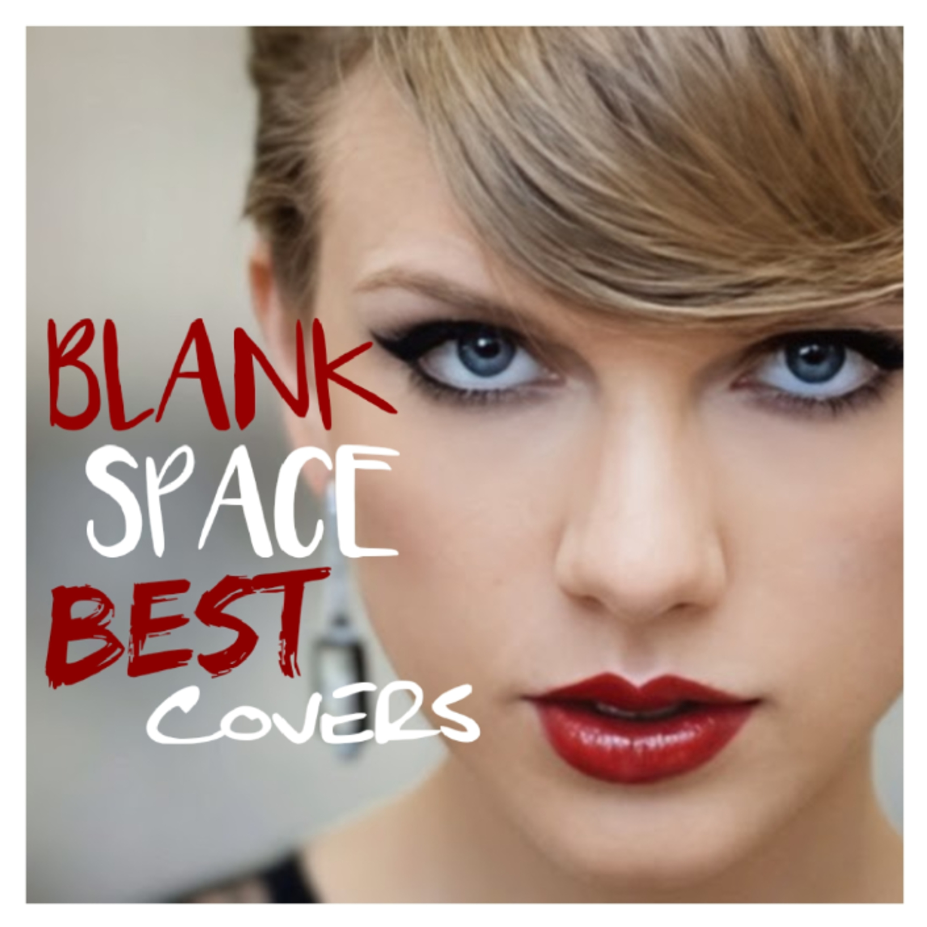 unCOVERing THE TOP 3 COVERS of BLANK SPACE by TAYLOR SWIFT  episode artwork