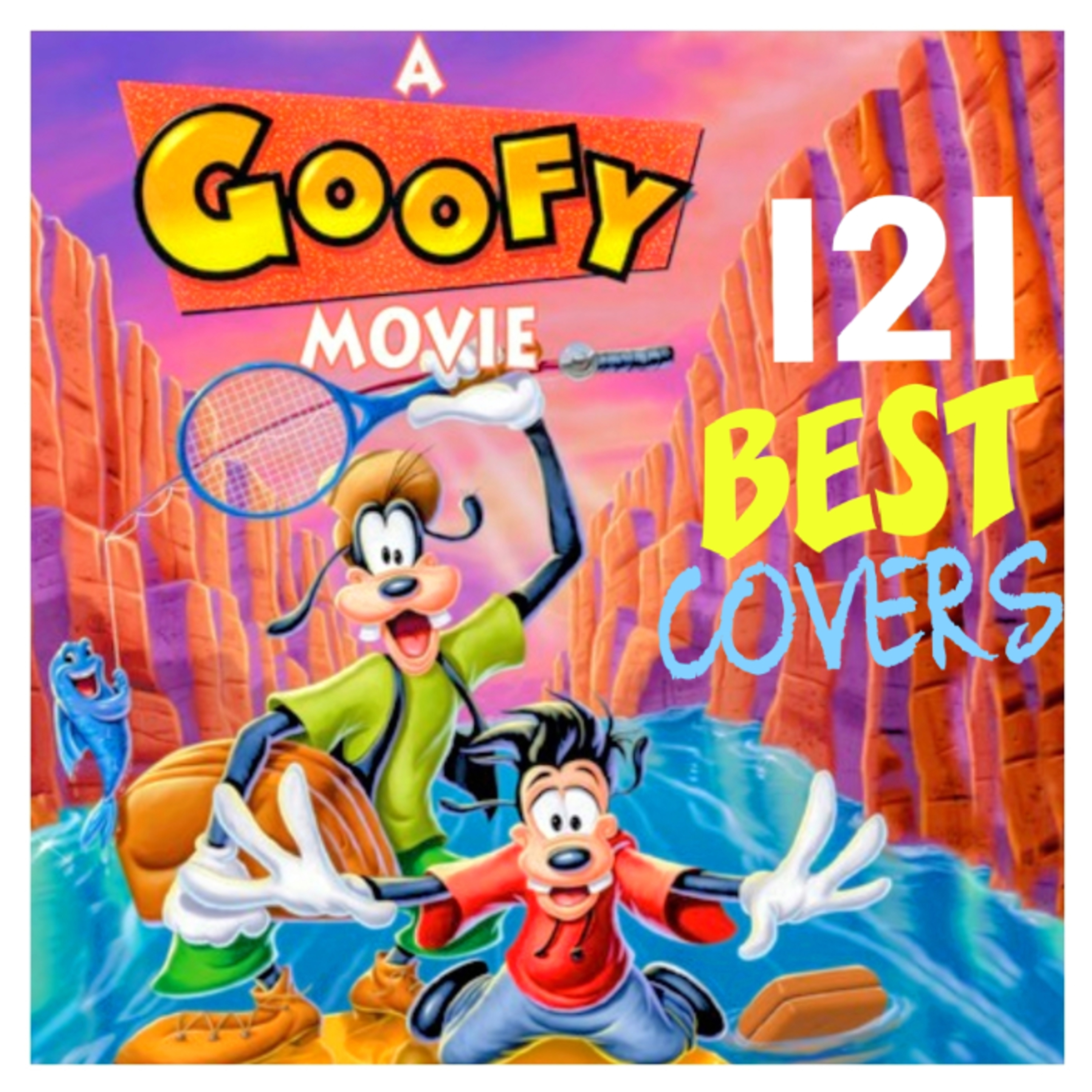 unCOVERing THE TOP 3 COVERS of I2I by TEVIN CAMPBELL from A GOOFY MOVIE  episode artwork
