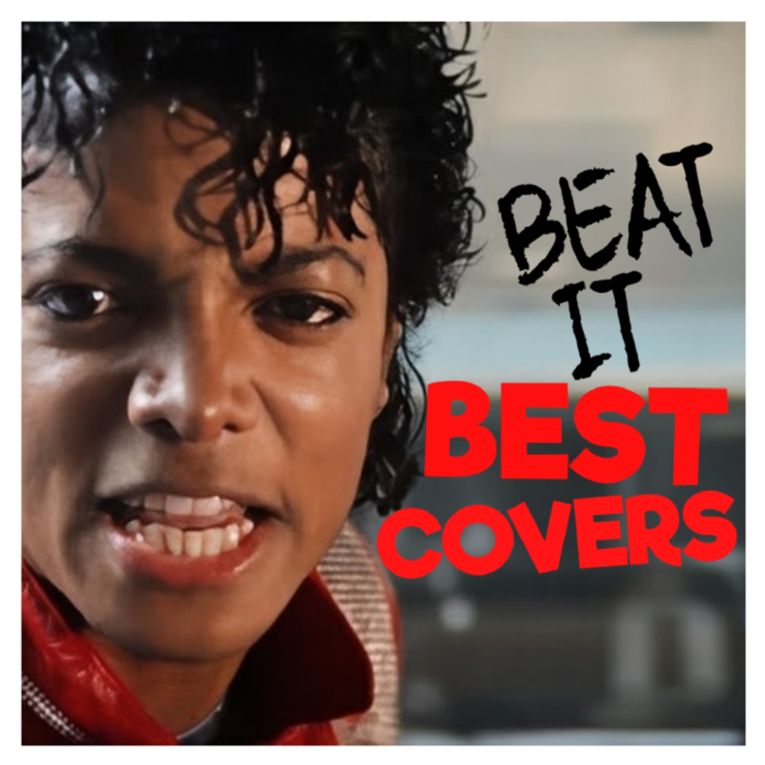unCOVERing THE TOP 3 COVERS of BEAT IT by MICHAEL JACKSON  episode artwork