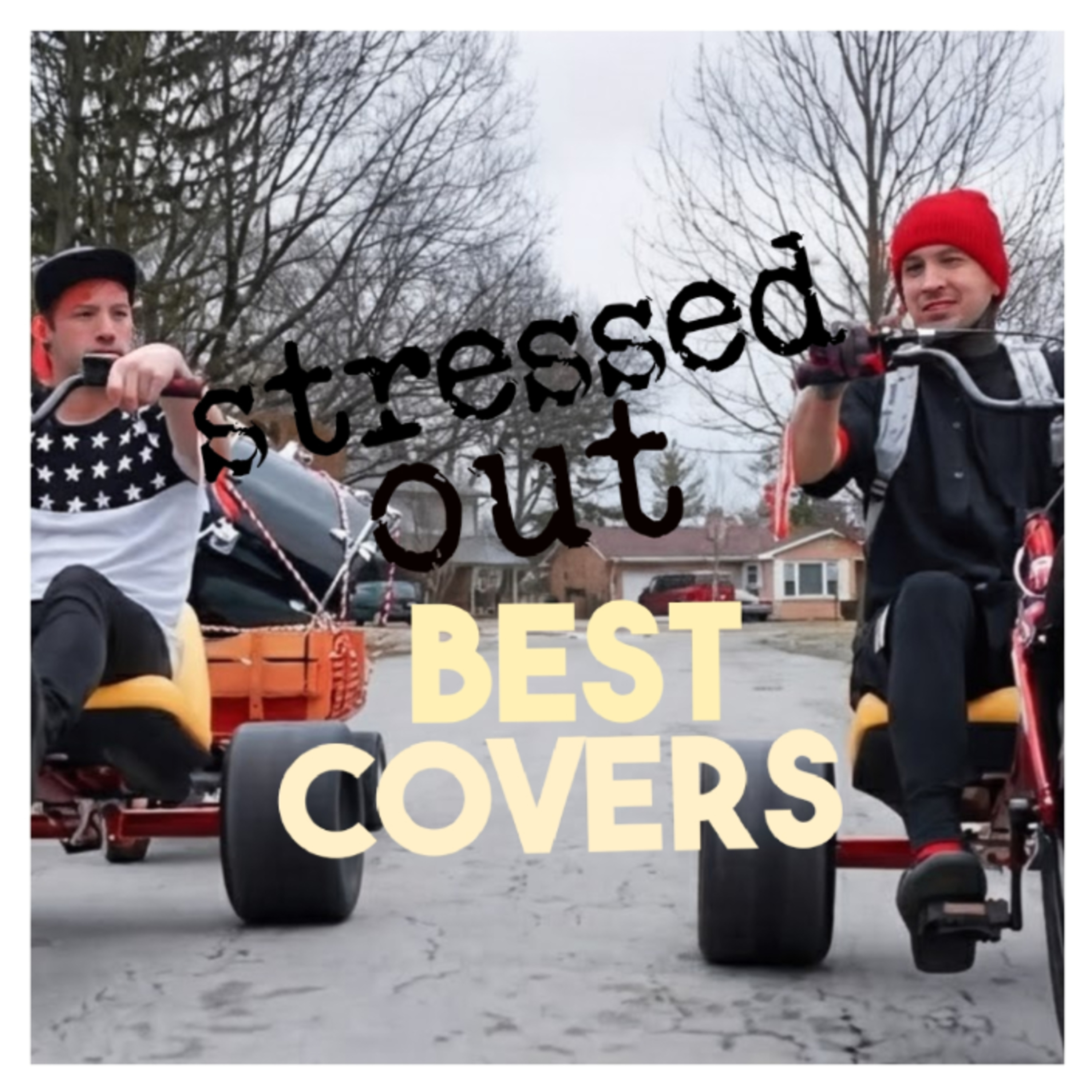 unCOVERing THE TOP 3 COVERS of STRESSED OUT by TWENTY ONE PILOTS  episode artwork