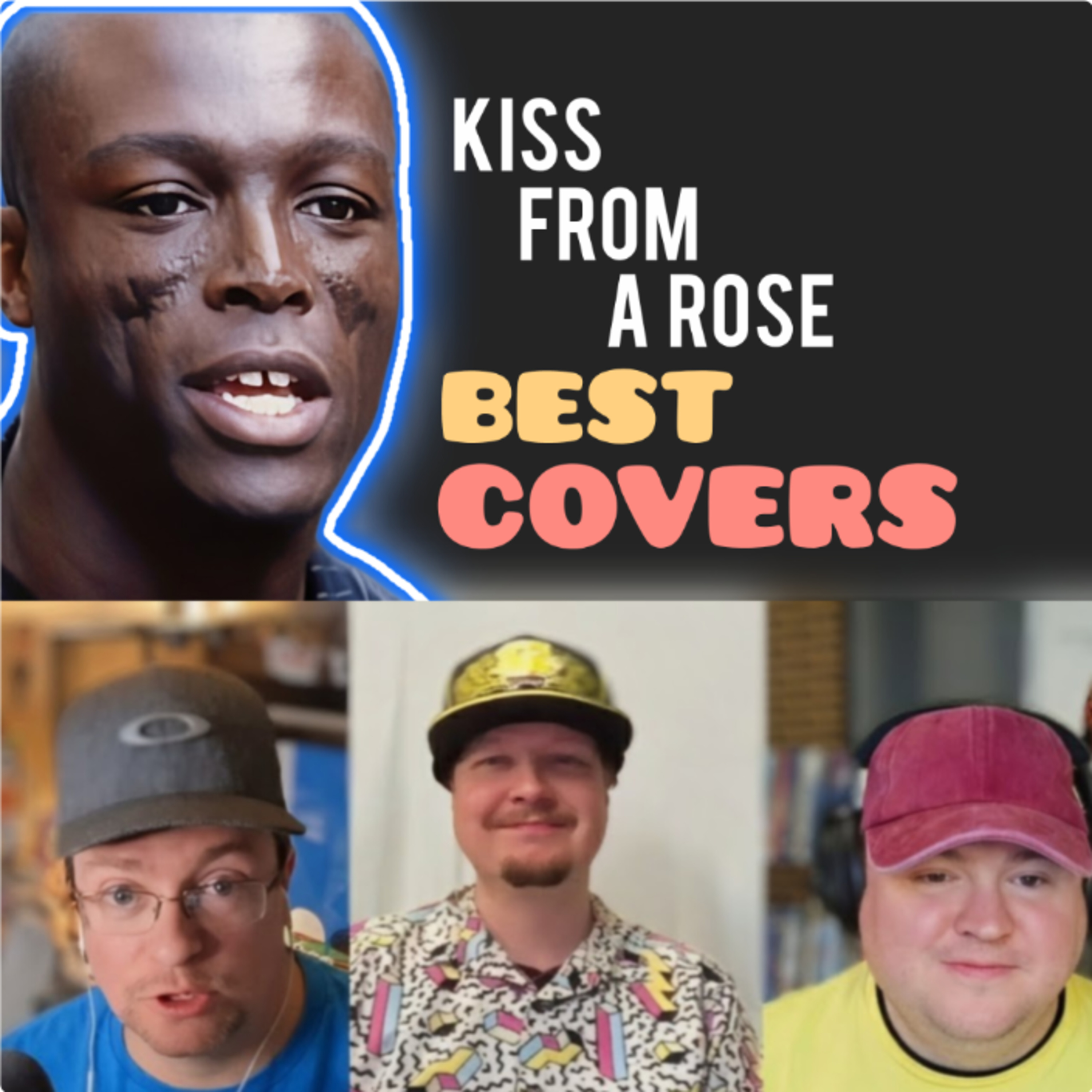 unCOVERing THE TOP 3 COVERS of KISS FROM A ROSE by SEAL  episode artwork