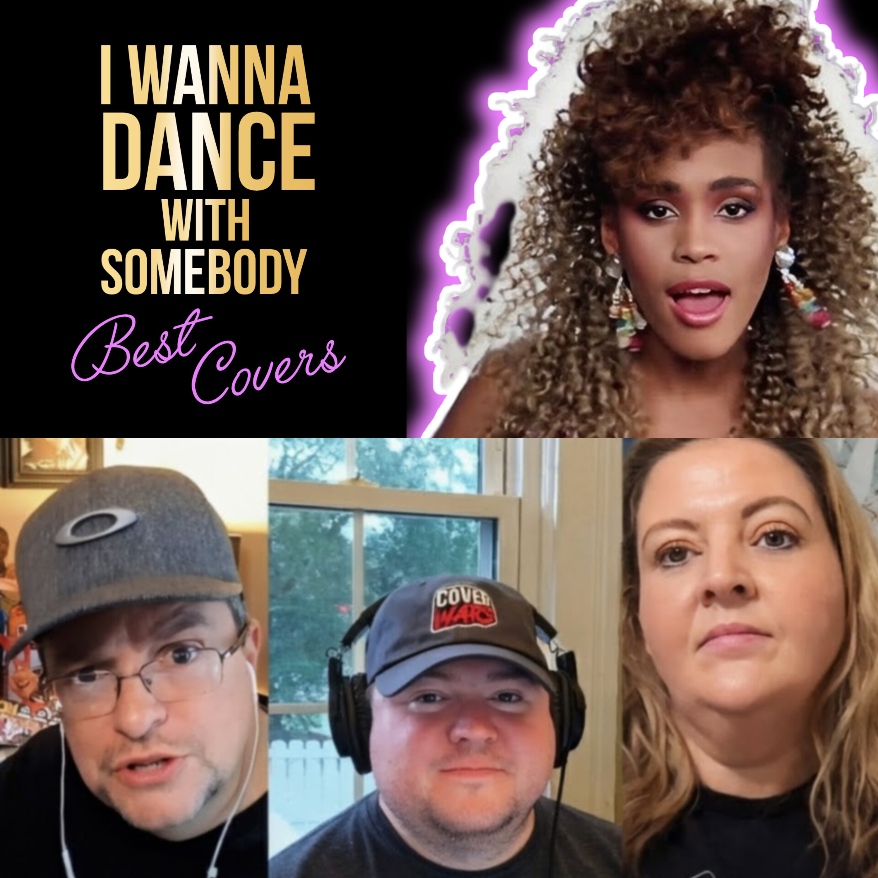 unCOVERing THE TOP 3 COVERS of I WANNA DANCE with SOMEBODY by WHITNEY HOUSTON episode artwork