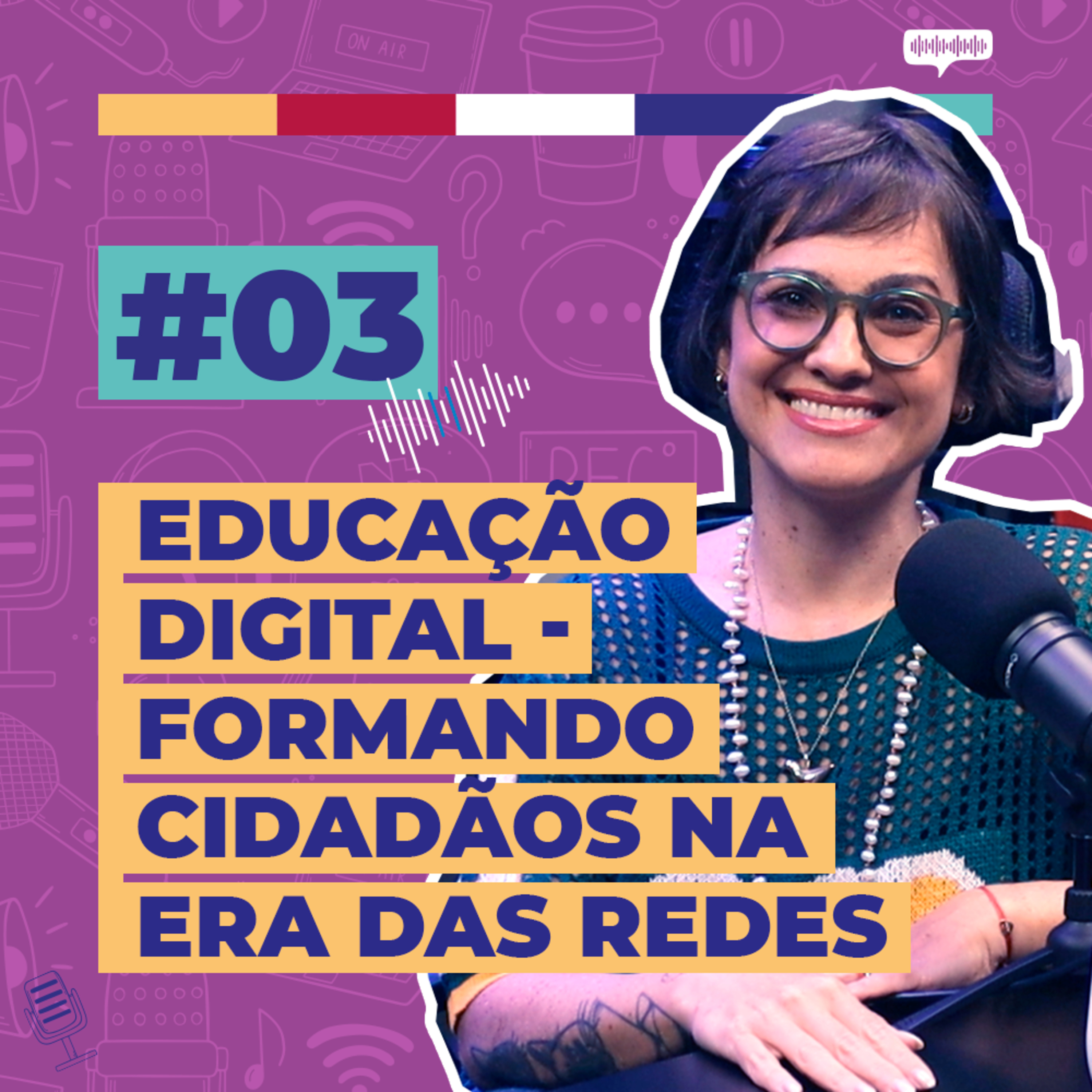 #03 / Educação Digital - Formando Cidadãos na Era das Redes - com Paula Carvalho episode artwork